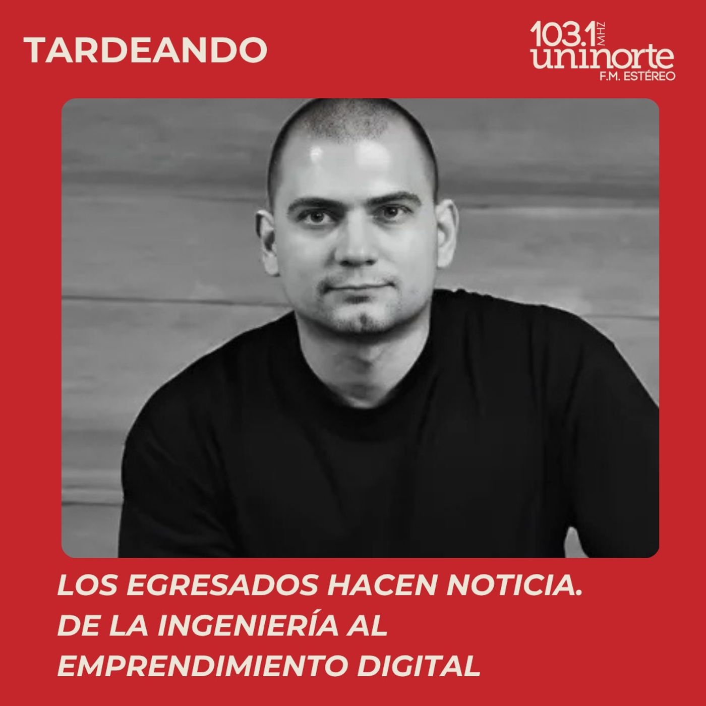 Los Egresados Hacen Noticia :: De la ingeniería al emprendimiento digital: la historia de Luis Ballestas episode artwork