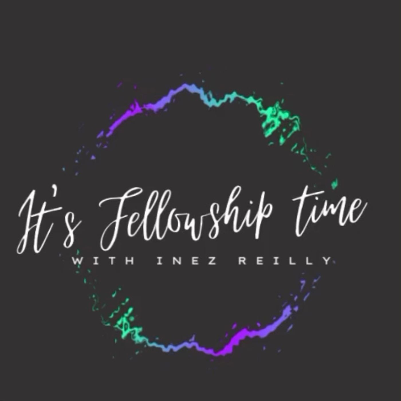 It’s Fellowship Time