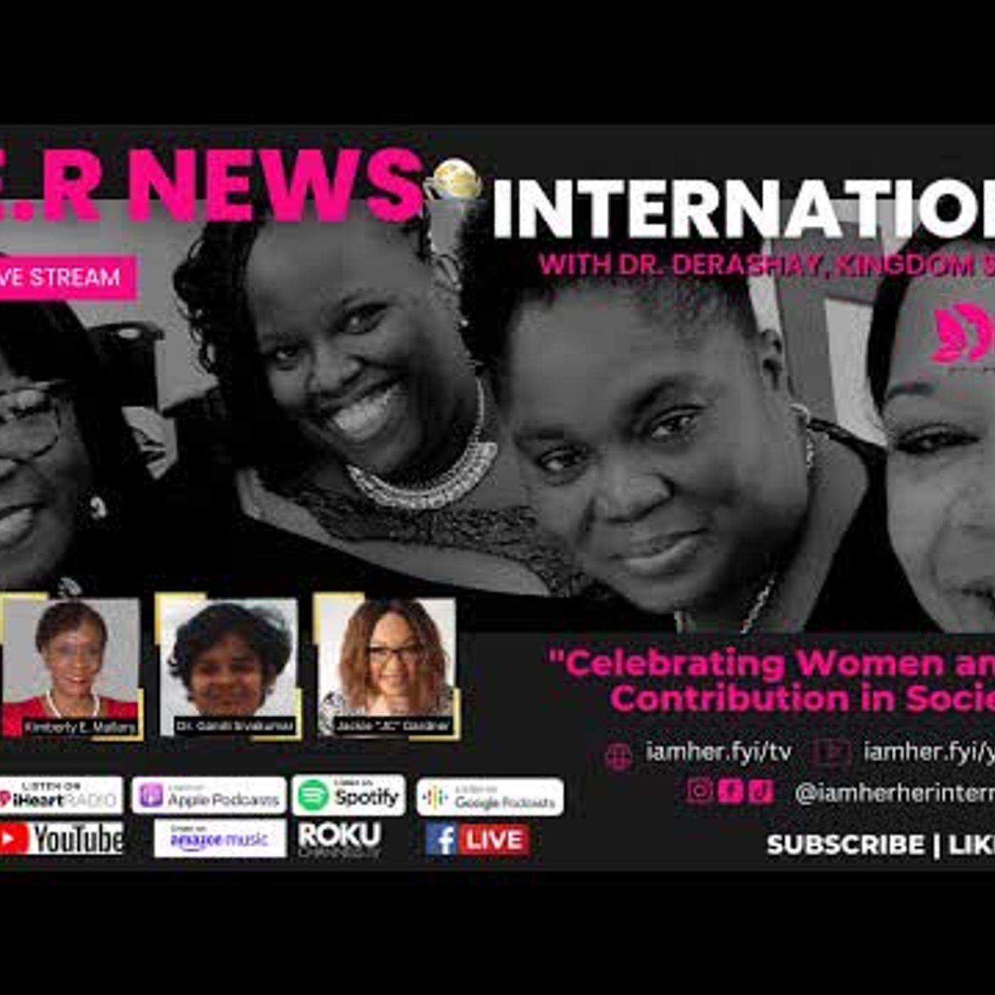Honoring Women's Contributions in Society w- Dr. Derashay & I AM H.E.R International Awards Noms