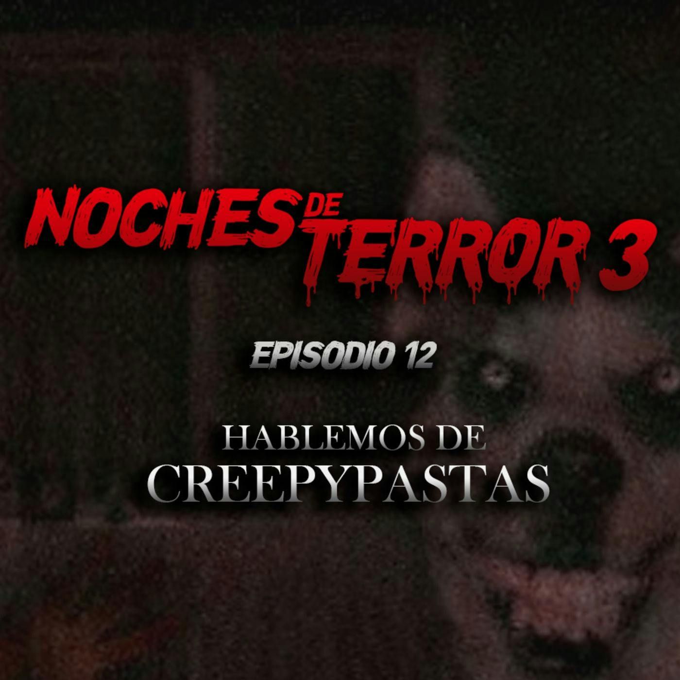 T3 Episodio 12 Hablemos de creepypastas episode artwork