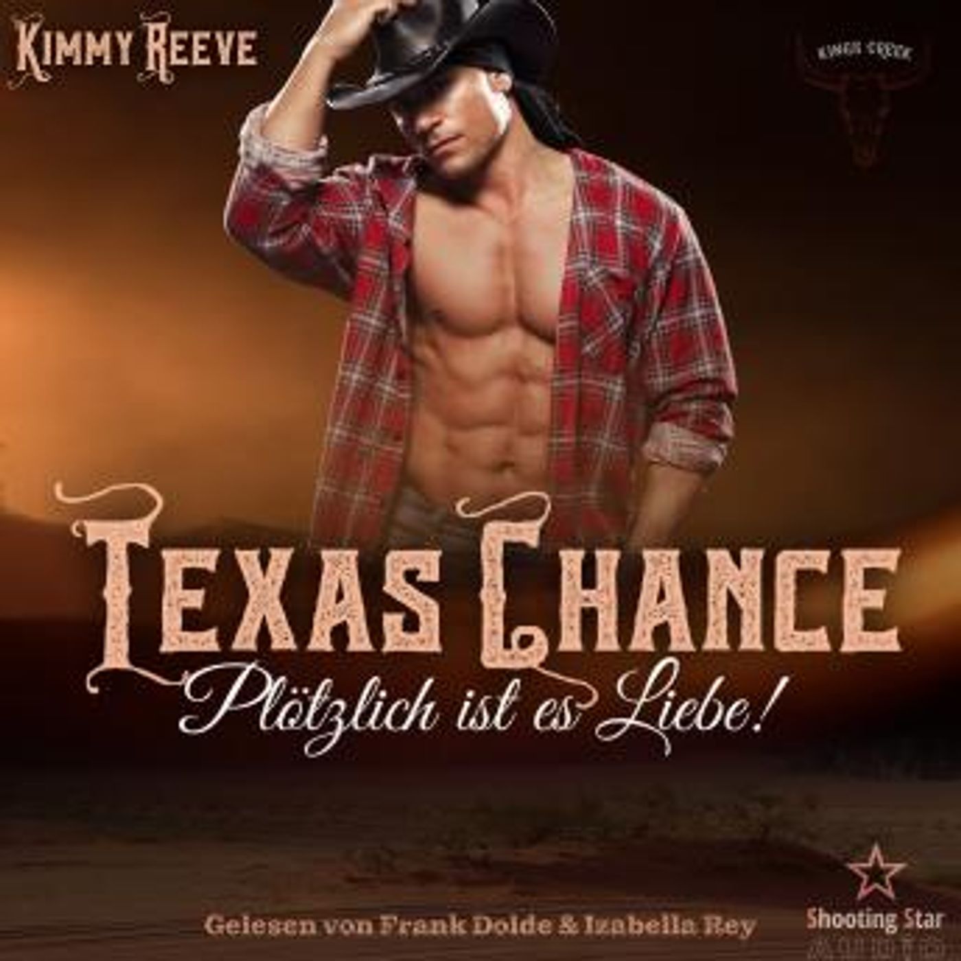 [German] - Texas Chance: Plötzlich ist es Liebe! - Kings Creek, Band 1 (ungekürzt) by Kimmy Reeve episode artwork