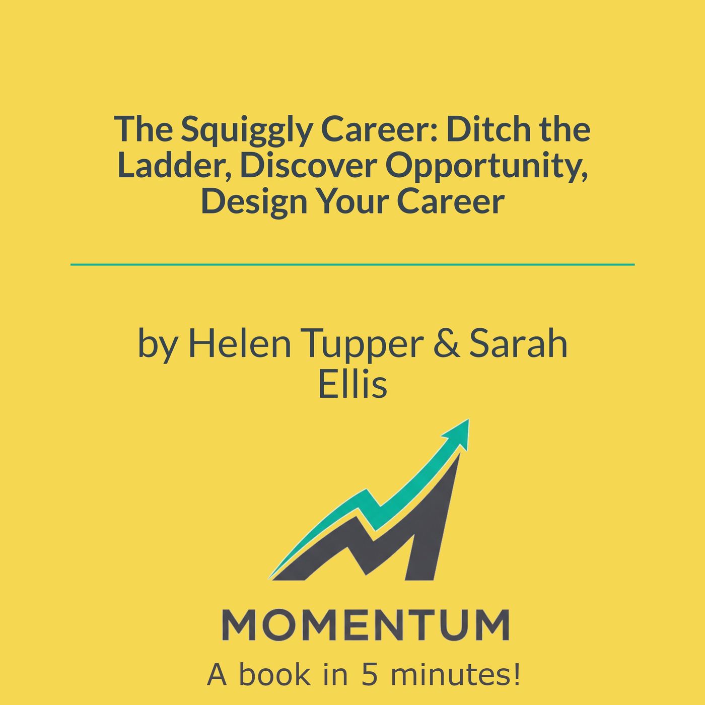 The squiggly career: Why the corporate ladder is broken (Tupper & Ellis) episode artwork