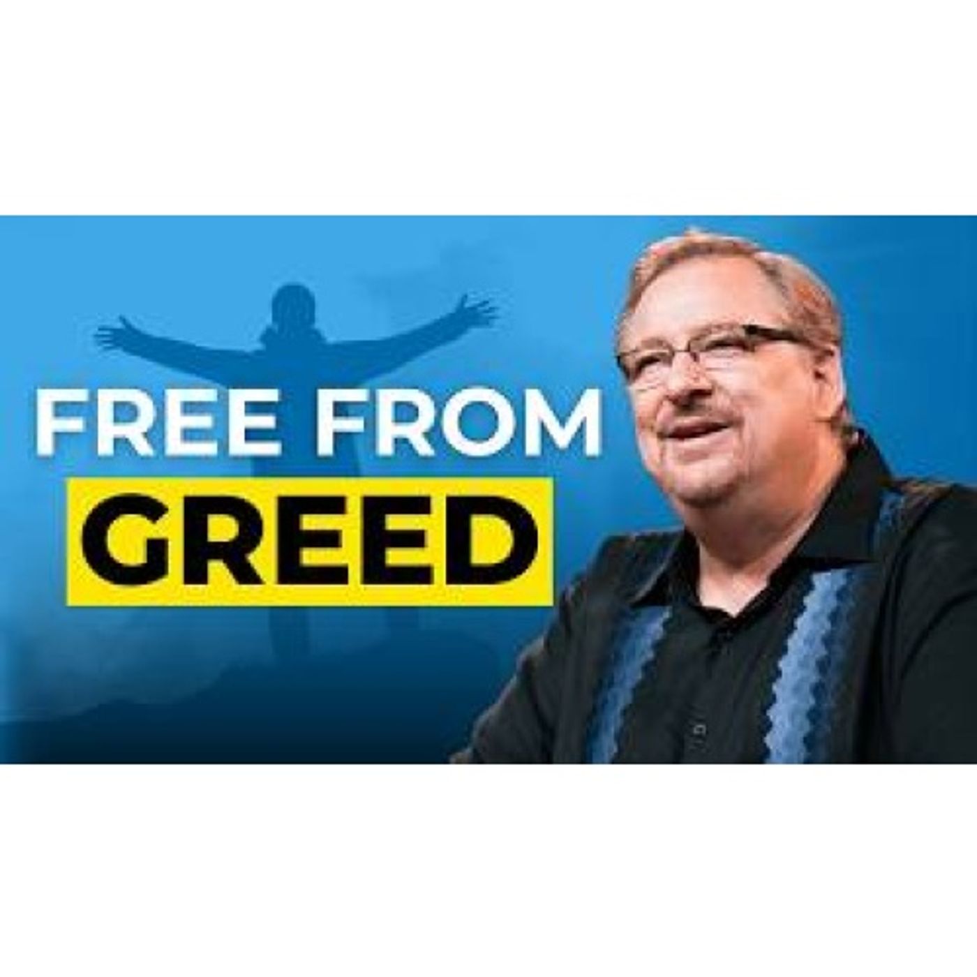 Rick Warren - How to Break Free from Greed’s Temptation