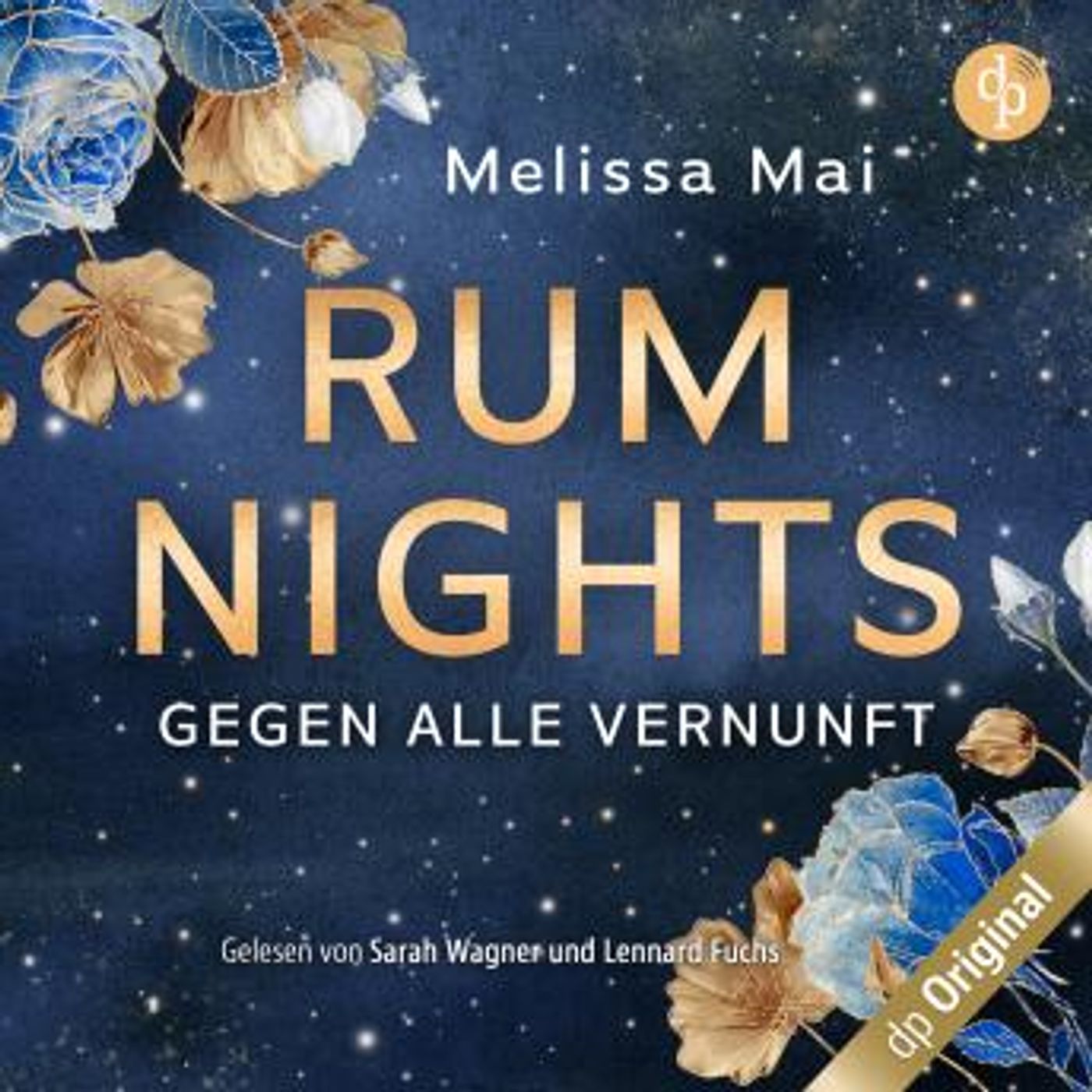 [German] - Rum Nights - Gegen alle Vernunft - Dark Hours-Reihe, Band 1 (Ungekürzt) by Melissa Mai episode artwork