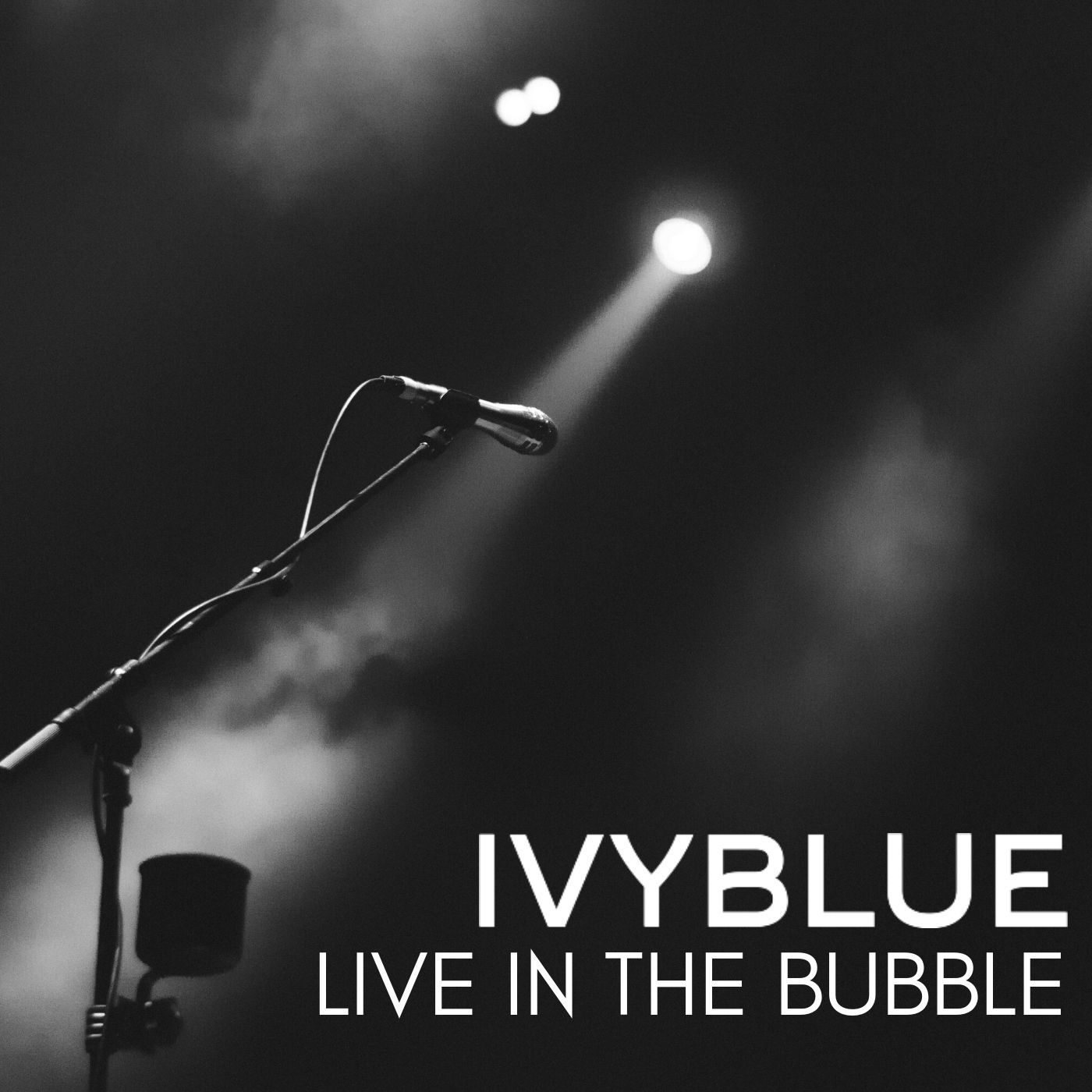 Ivy Blue: Live In The Bubble