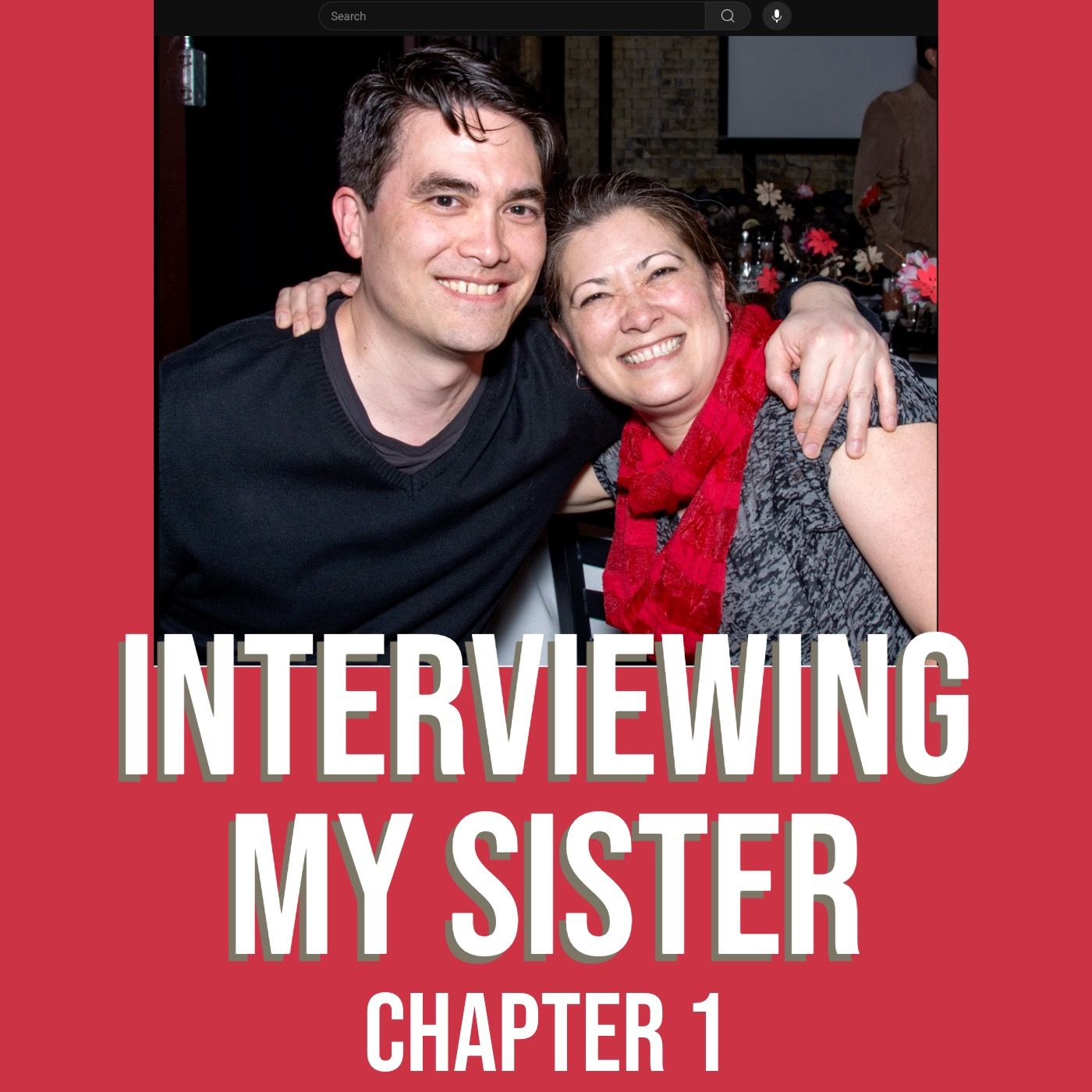 Interviewing My Sister (Chapter 1)