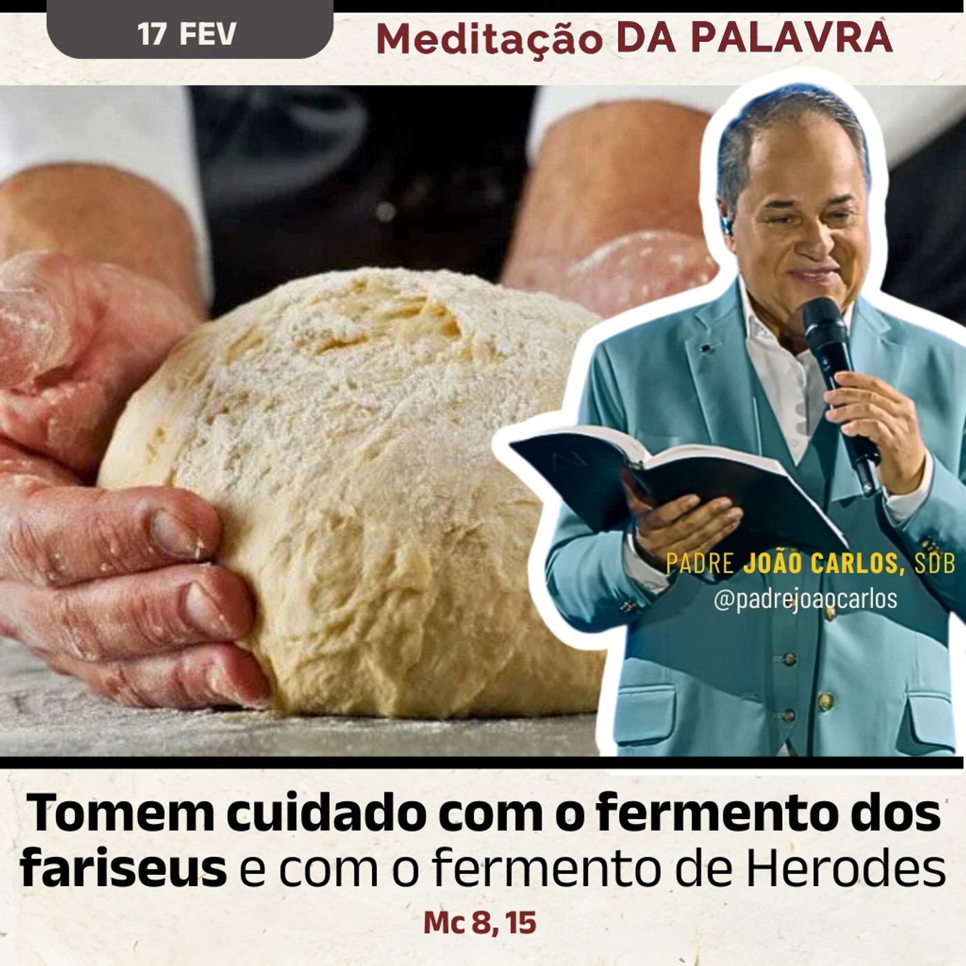 17 de fevereiro - Meditação da Palavra do Senhor
