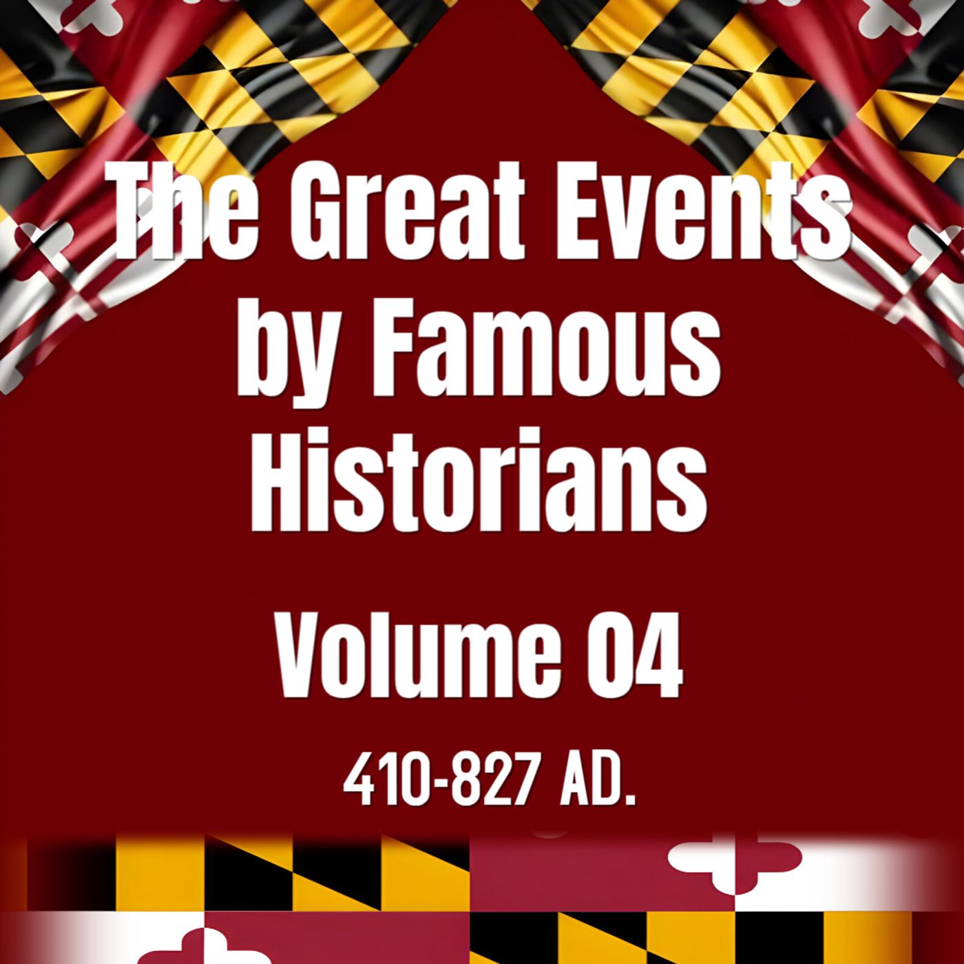 The Great Events by Famous Historians, Volume 04.  