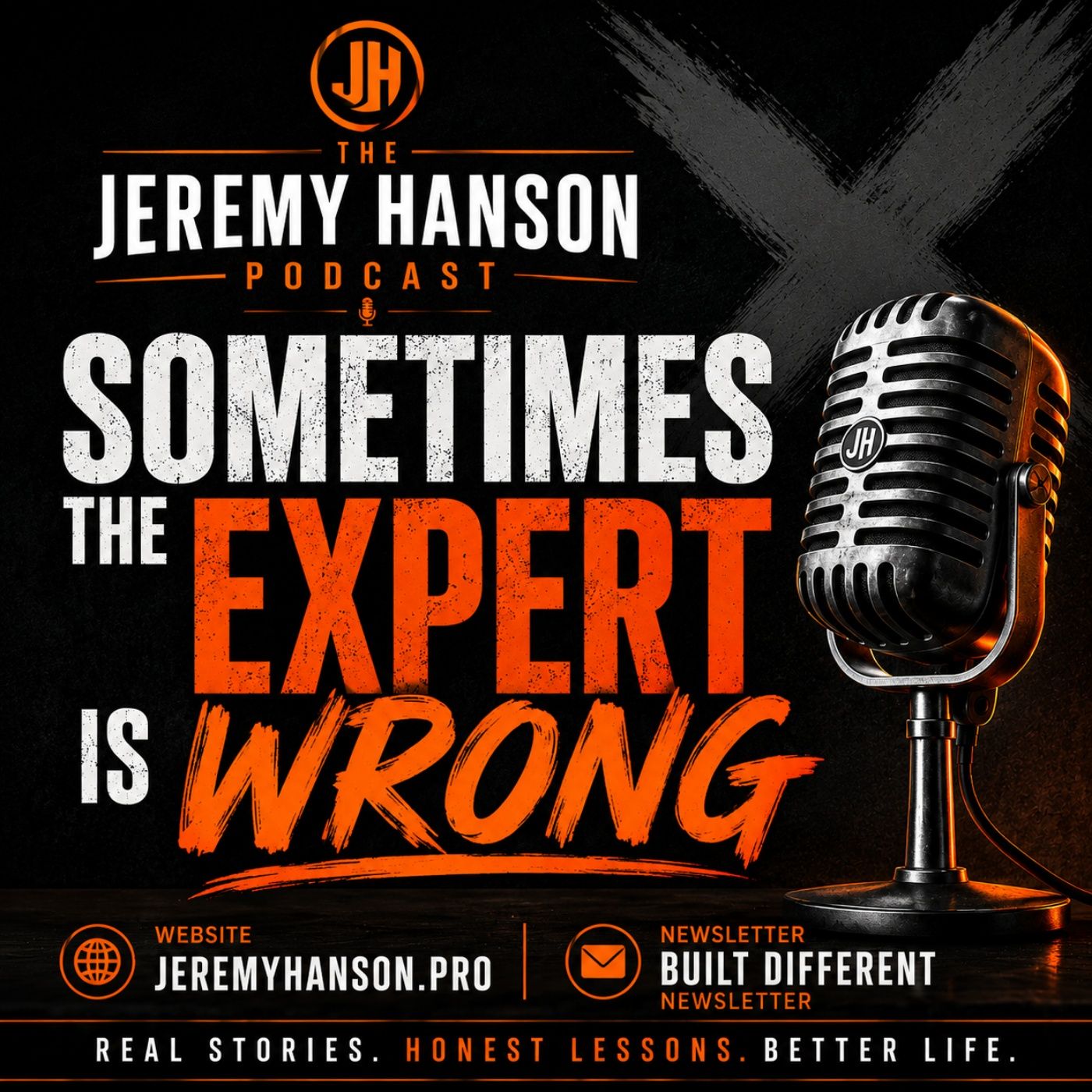 The Jeremy Hanson Podcast "Sometimes the Expert Is Wrong: Why You Must Become a Student of Yourself"