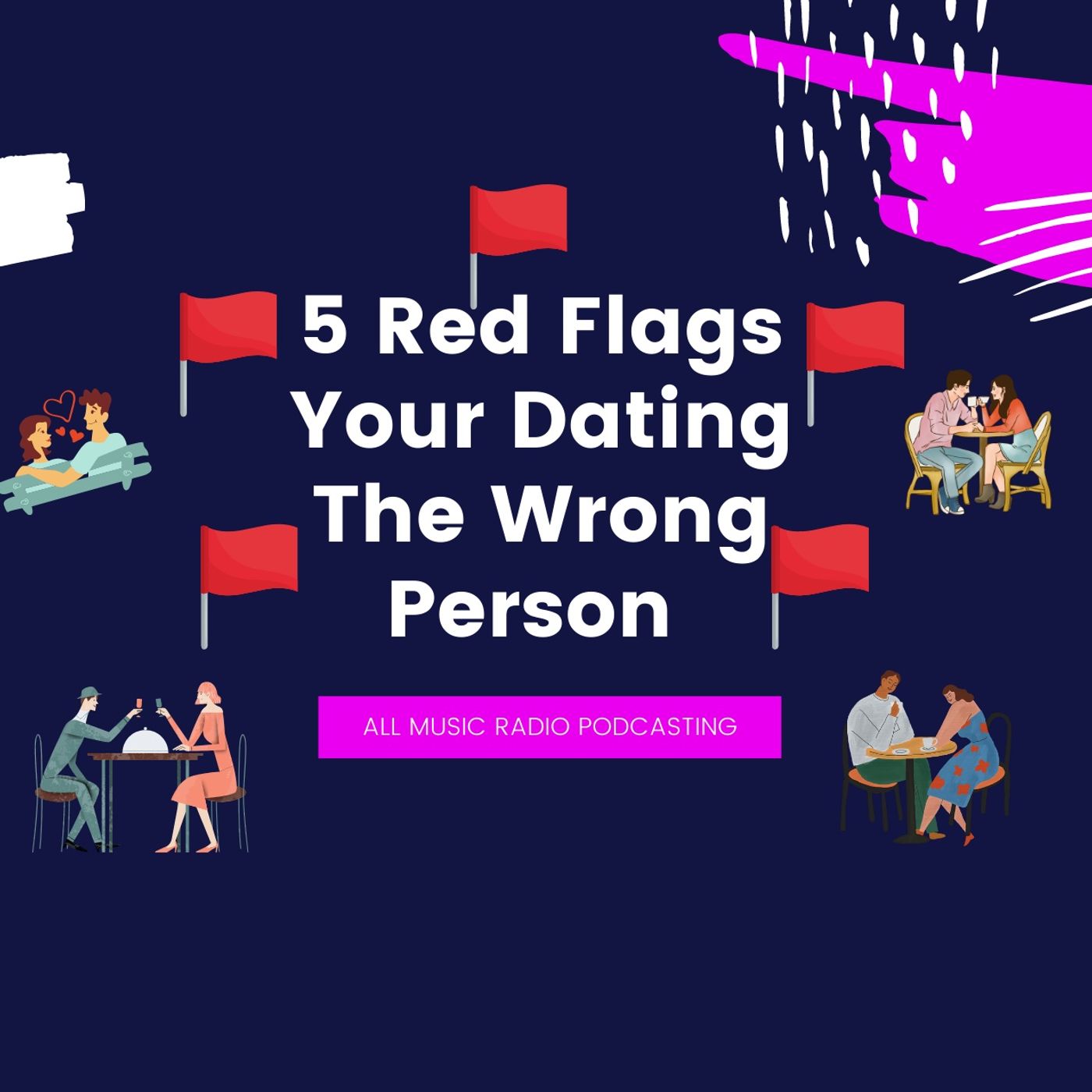 5 Signs Your Dating  The Wrong Person episode artwork