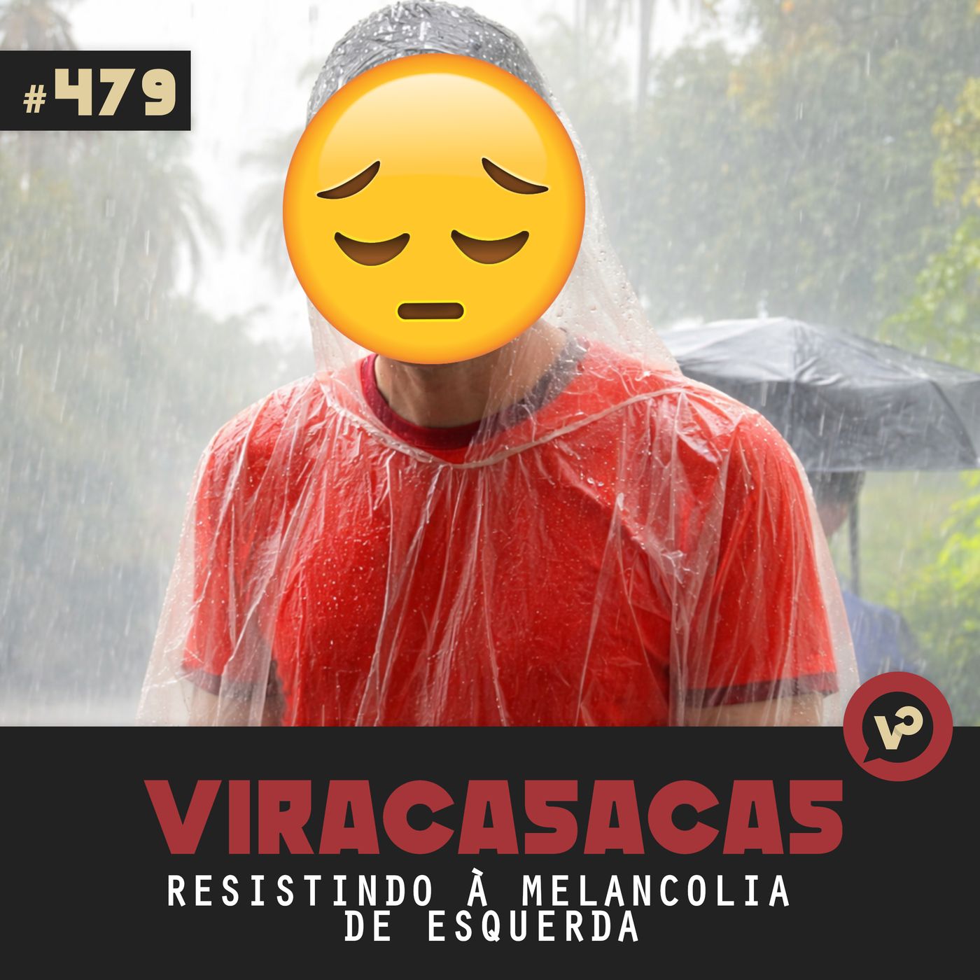 #479 "Resistindo à Melancolia de Esquerda"