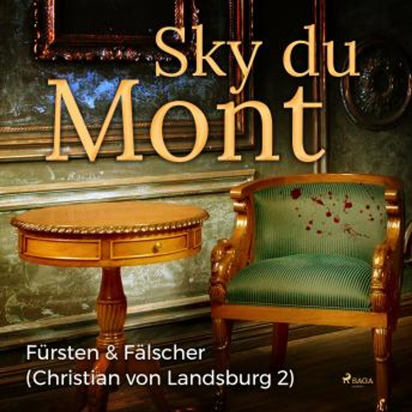 [German] - Fürsten & Fälscher - Christian von Landsburg 2 (Ungekürzt) by Sky Du Mont episode artwork