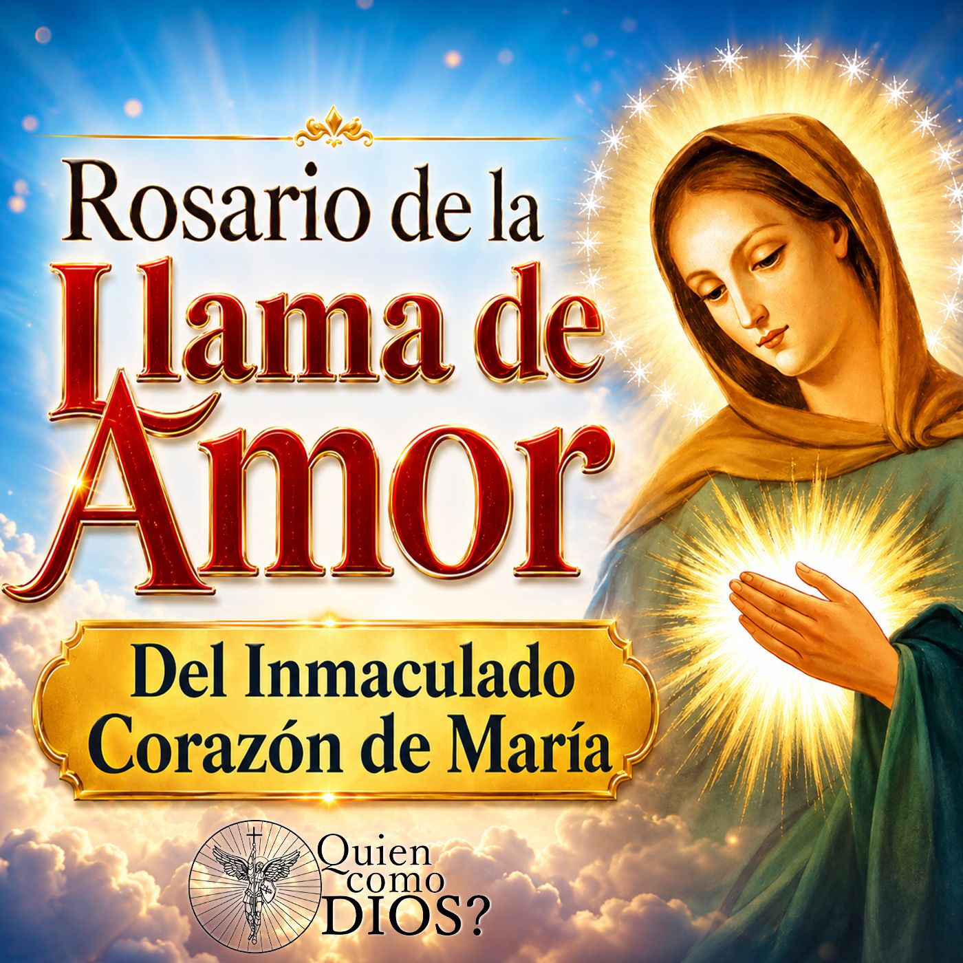 Rosario de la LLAMA ❤️‍🔥 de AMOR ▶︎CORAZÓN INMACULADO de MARÍA [Misterios GOZOSOS] episode artwork