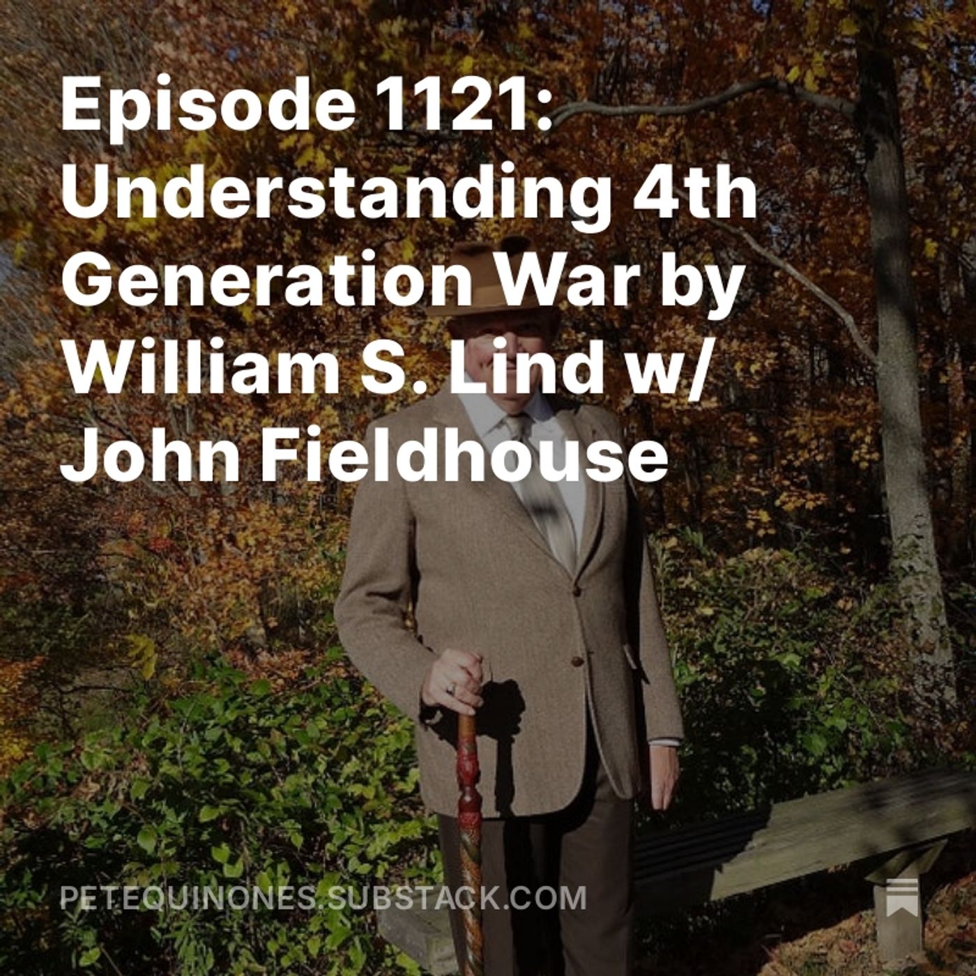 Episode 1121: Understanding 4th Generation War by William S. Lind w/ John Fieldhouse