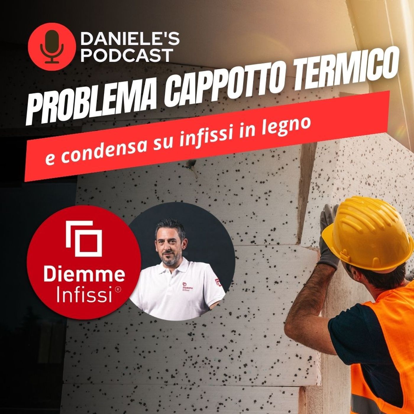 Scegliere Infissi è il Podcast di Daniele Cagnoni - SerramenTecnico - Tutorial Infissi e serramenti
