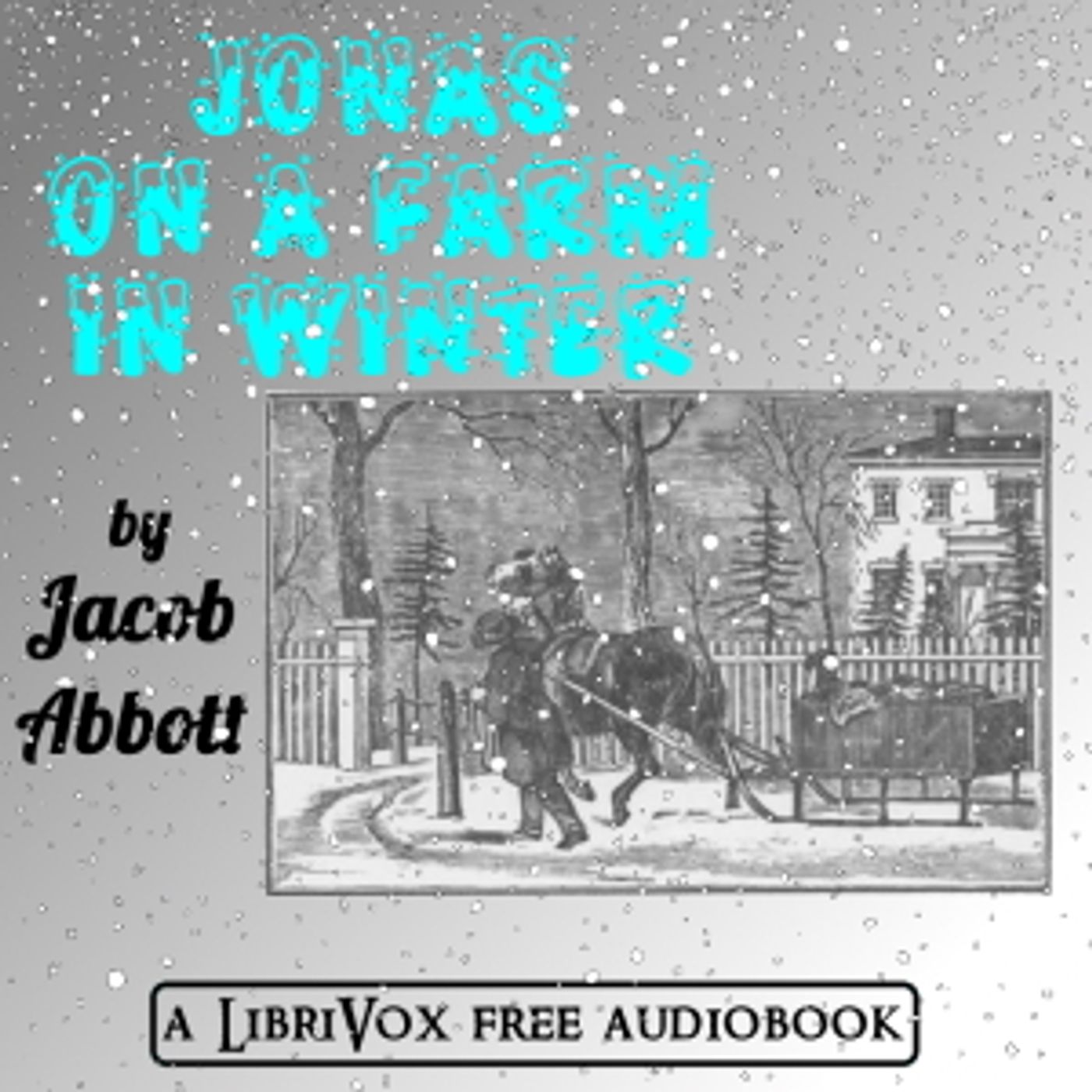Jonas on a Farm in Winter by Jacob Abbott (1803 - 1879) podcast artwork