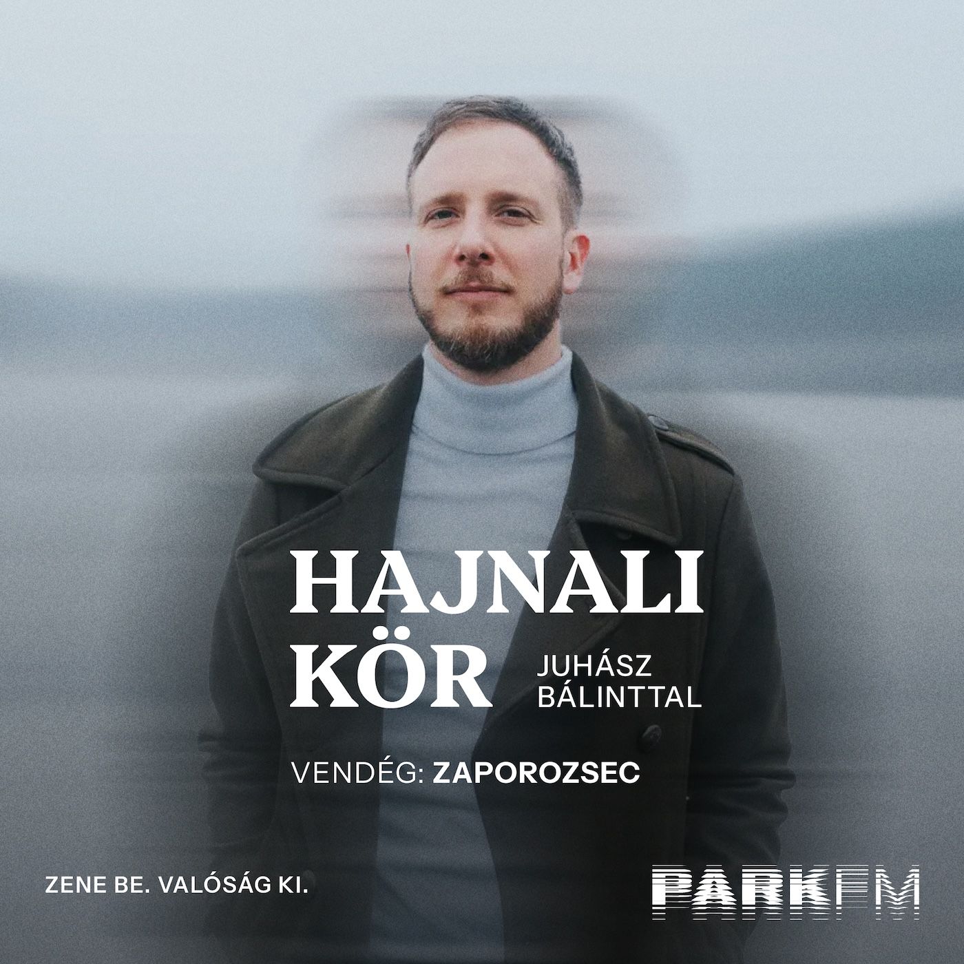 Zaporozsec: Ha valami nem megy, akkor el kell engedni | Park FM – Hajnali Kör episode artwork