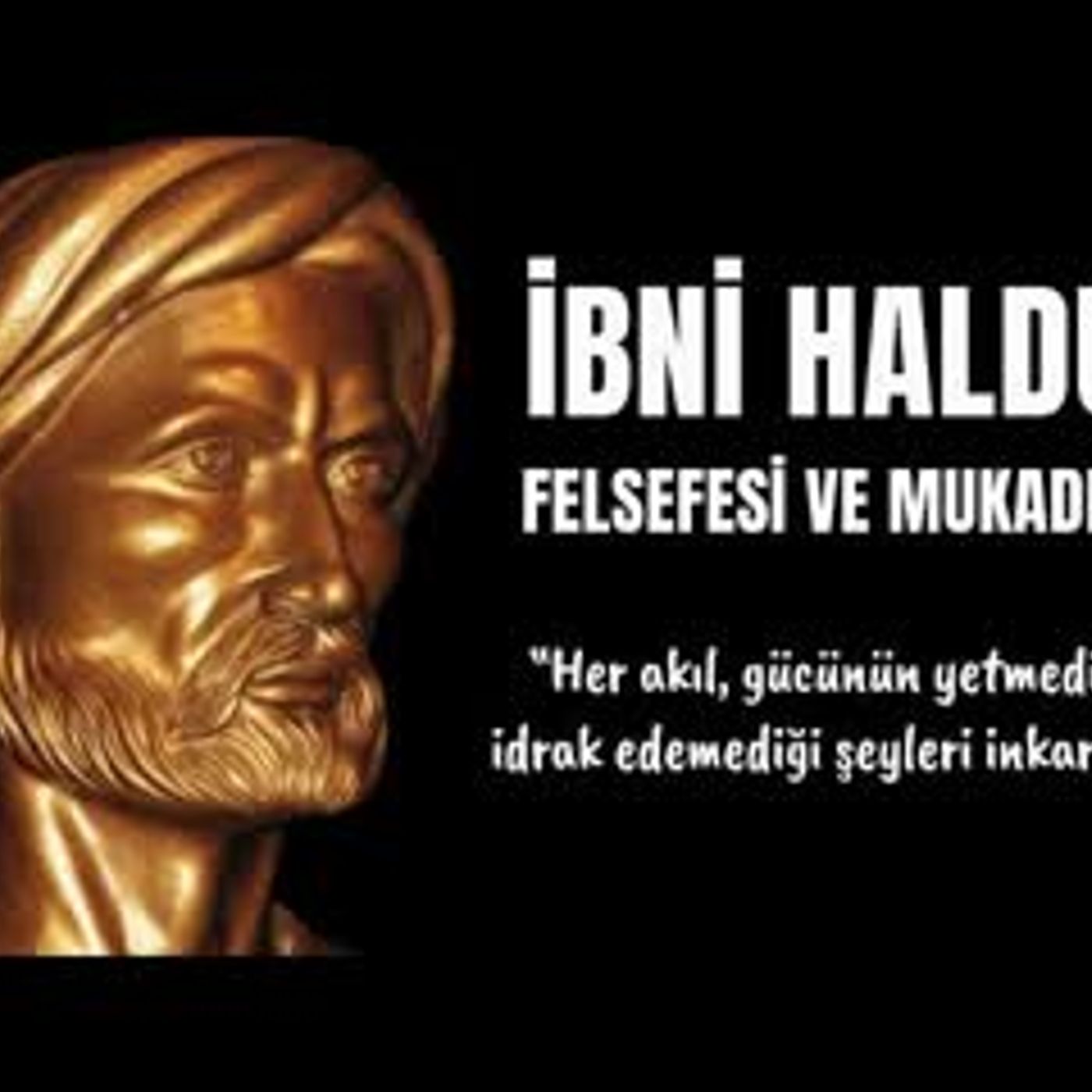 İbni Haldun Felsefesi ve Mukaddime - Sesli Kitap Dinle