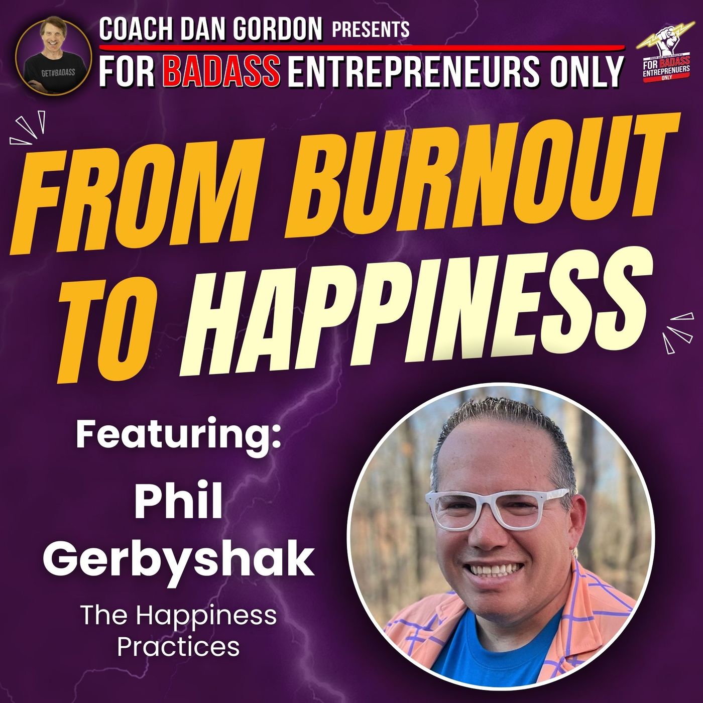 Transforming Entrepreneur Burnout to Happiness - Phil Gerbyshak