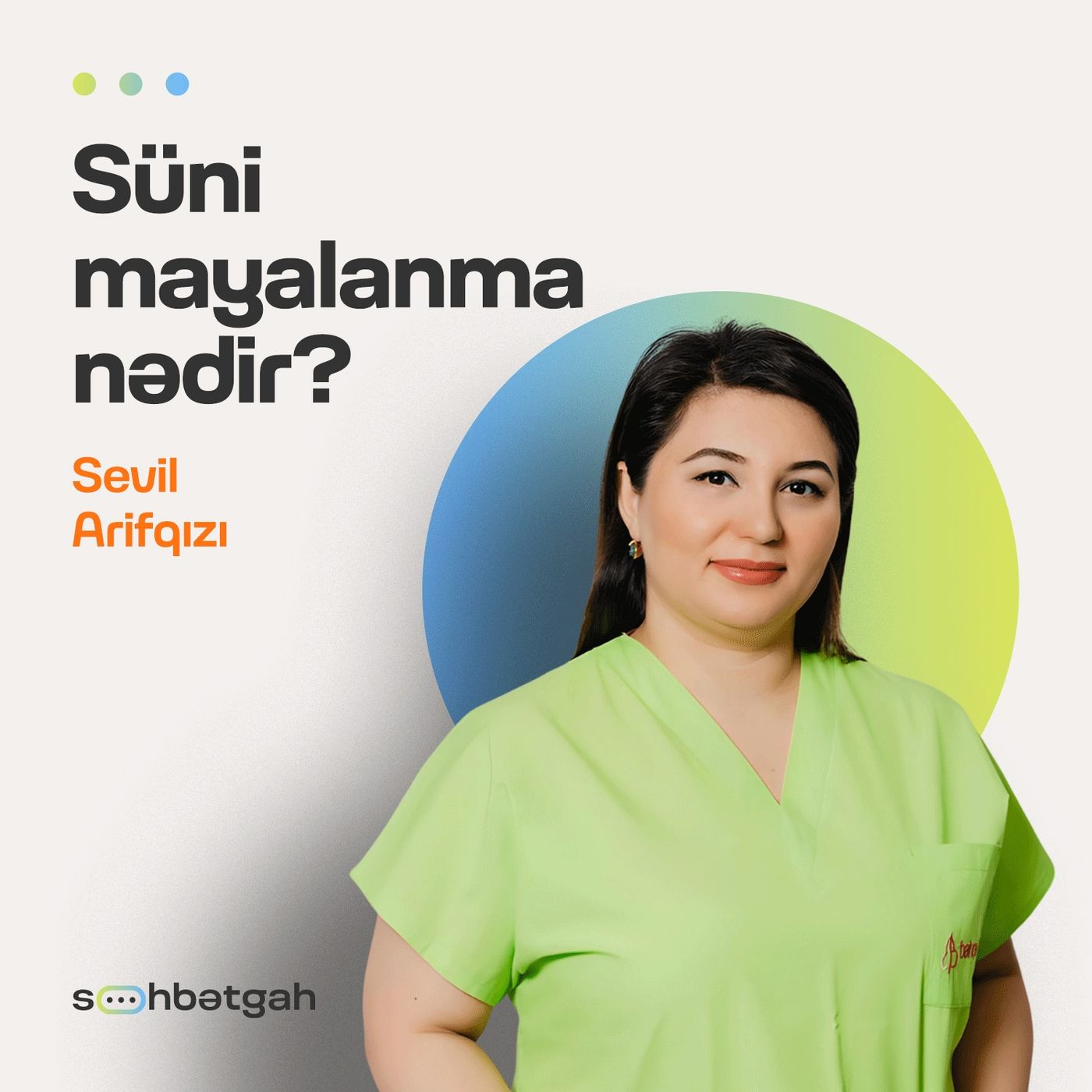 Süni mayalanma, həkim etikası, təhlükəsizlik | Sevil Arifqızı | Söhbətgah