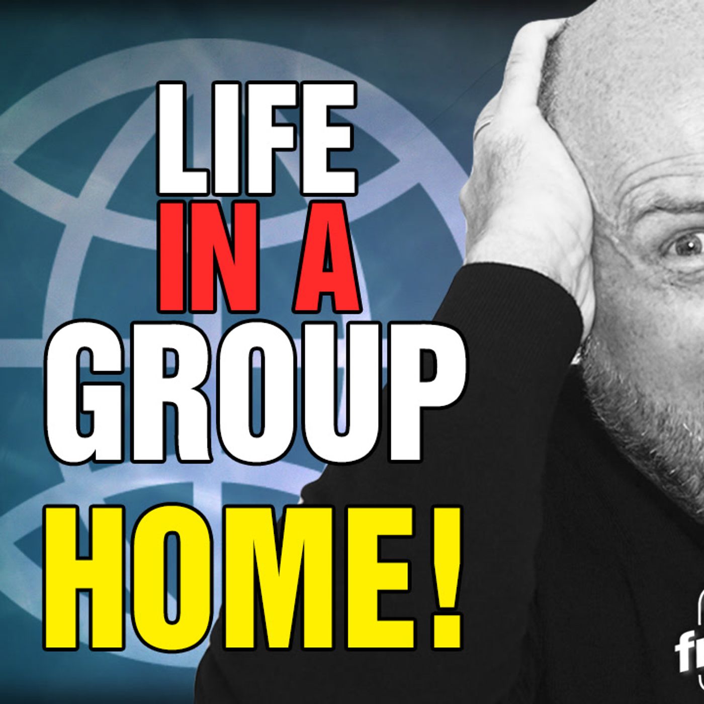 6206 Life in a GROUP HOME! CALL IN SHOW episode artwork