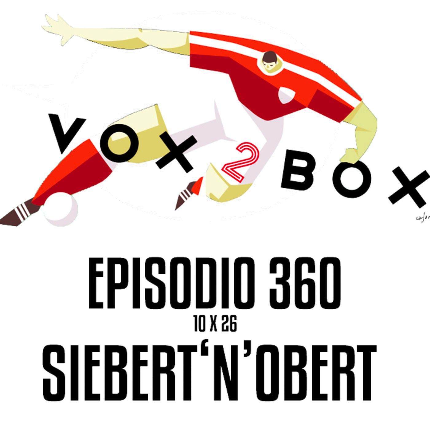 Episodio 360 (10x26) - Siebert'N'Obert