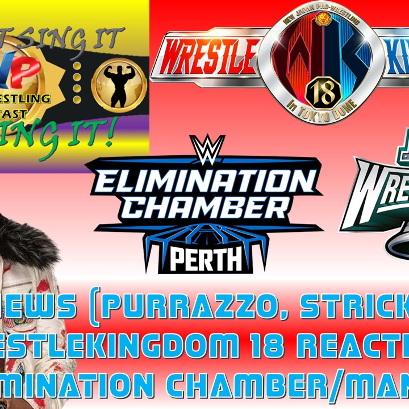 WWE Chamber / Mania News - AEW News - NJPW WrestleKingdom 18