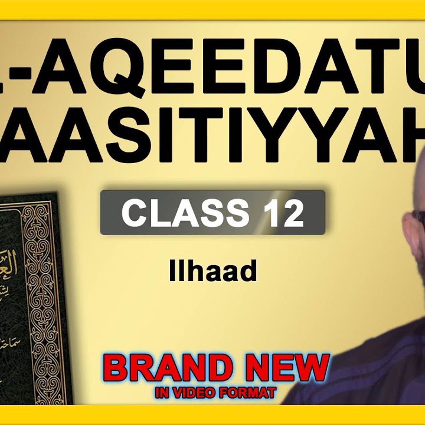 12 - Al-Aqeedatul-Waasitiyyah | 12 Ilhaad | Abu Mussab Wajdi Akkari episode artwork