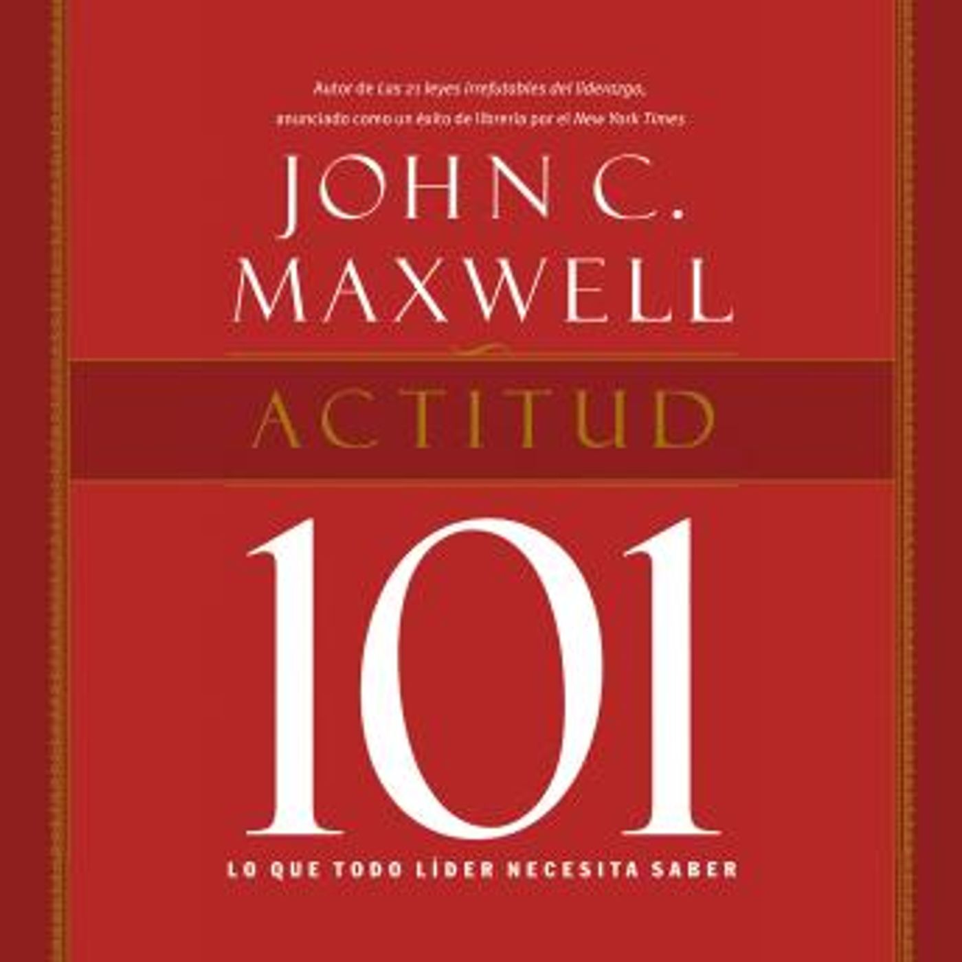 [Spanish] - Actitud 101 by John C. Maxwell episode artwork