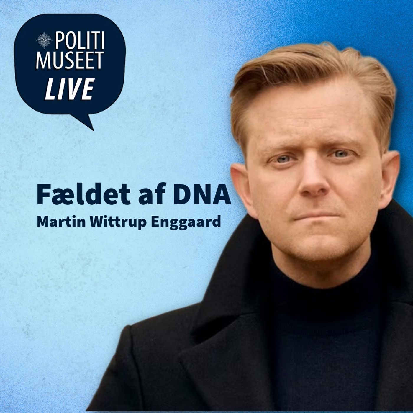 Politimuseet LIVE - Fældet af DNA med Martin Wittrup Enggaard 2:2