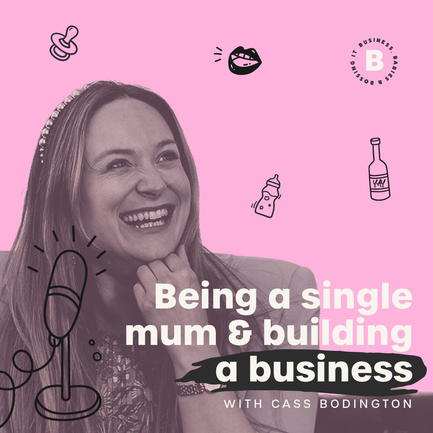 Business, Babies and Bossing It