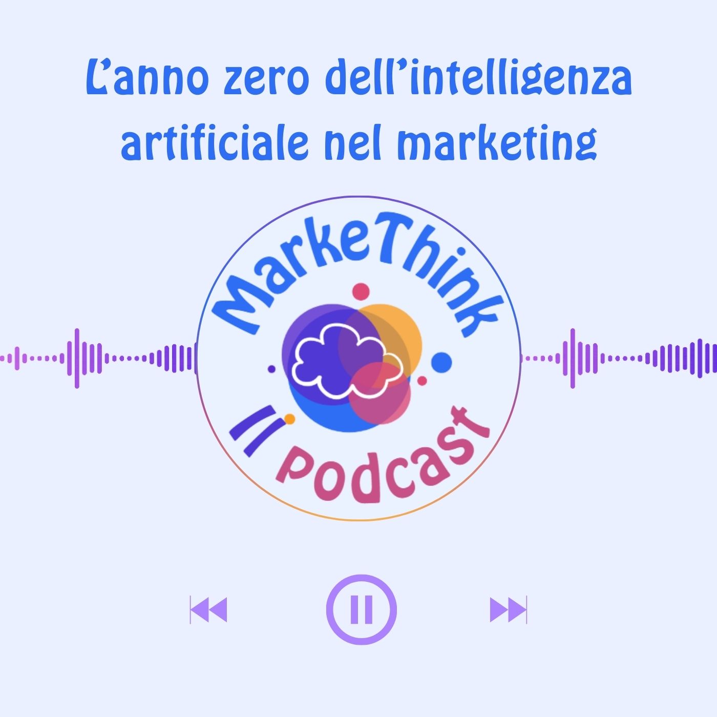 #1 - L anno zero dell' Intelligenza Artificiale nel marketing episode artwork