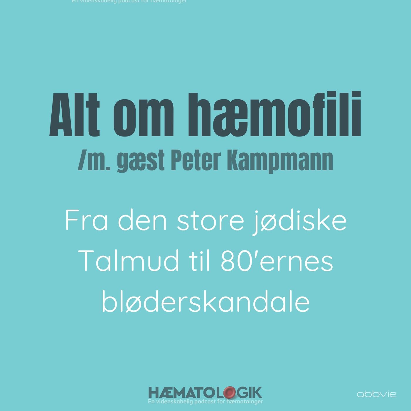 Alt om hæmofili: Fra den store jødiske Talmud til 80'ernes bløderskandale /m. Peter Kampmann