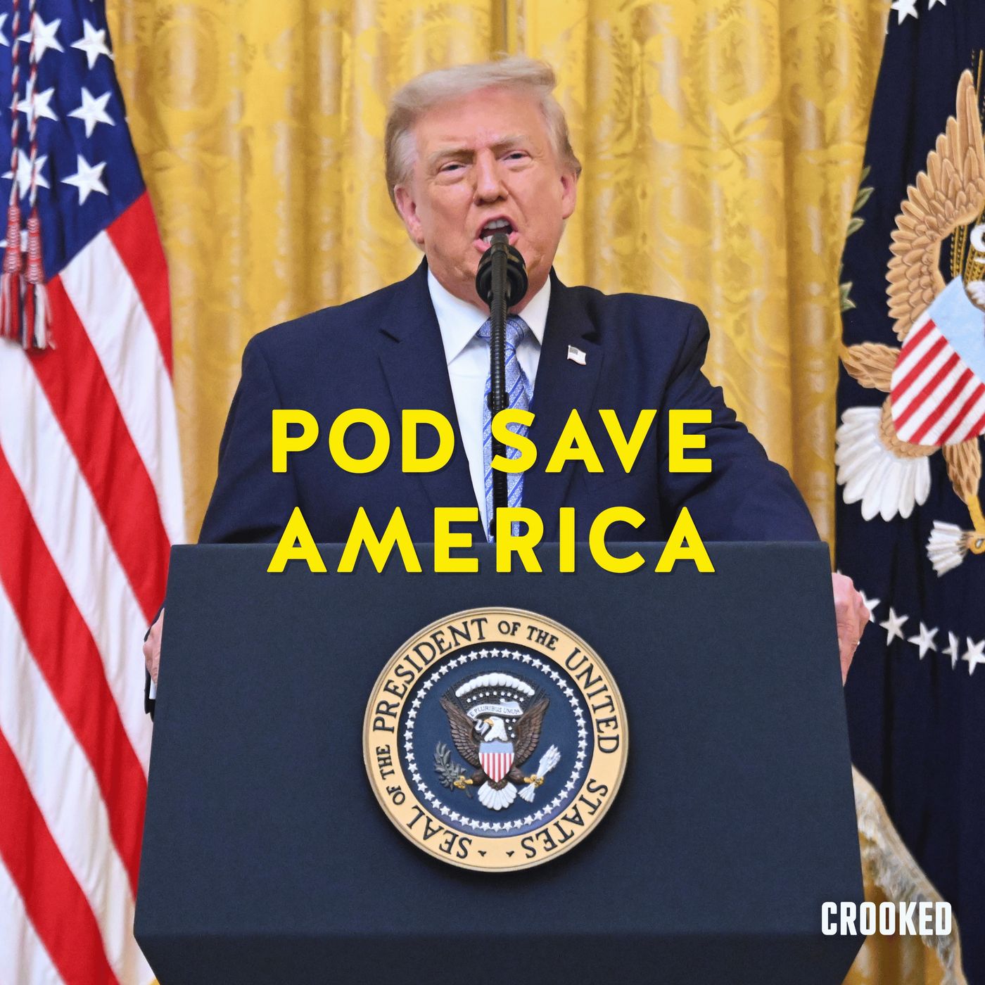 Trump's Explosive Diarrhea of the Mouth — Pod Save America cover