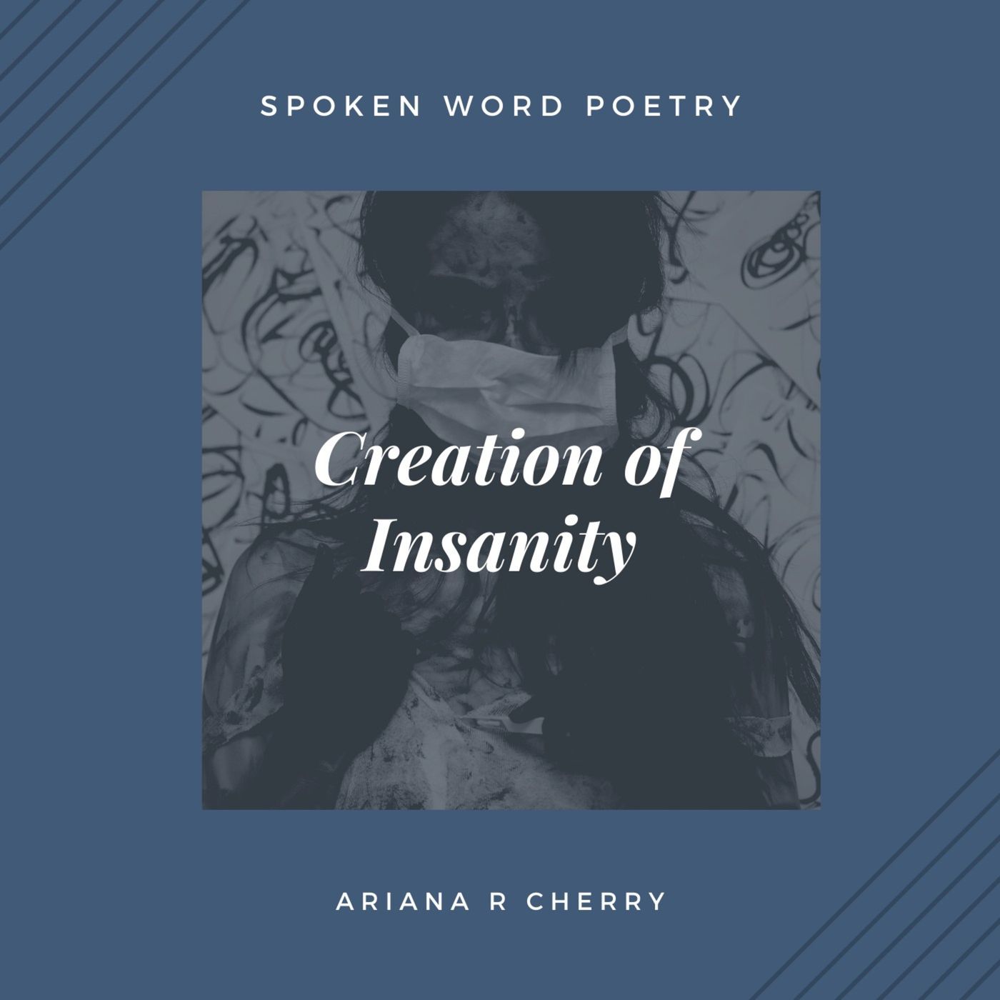 Spoken Word Poetry: Creation of Insanity