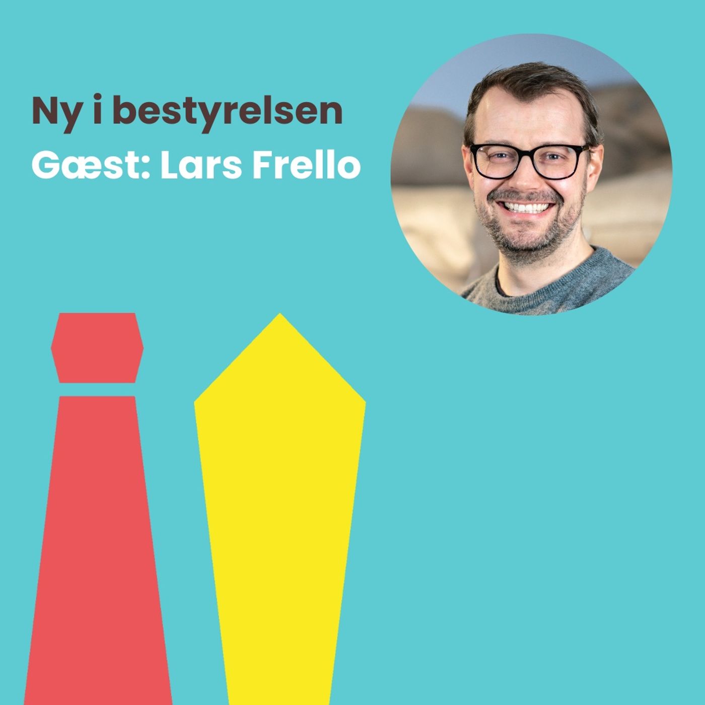 #82: Når ejerlederen tør invitere nye perspektiver ind i bestyrelsen 💡 Mød fantastiske Lars Frello 🤩