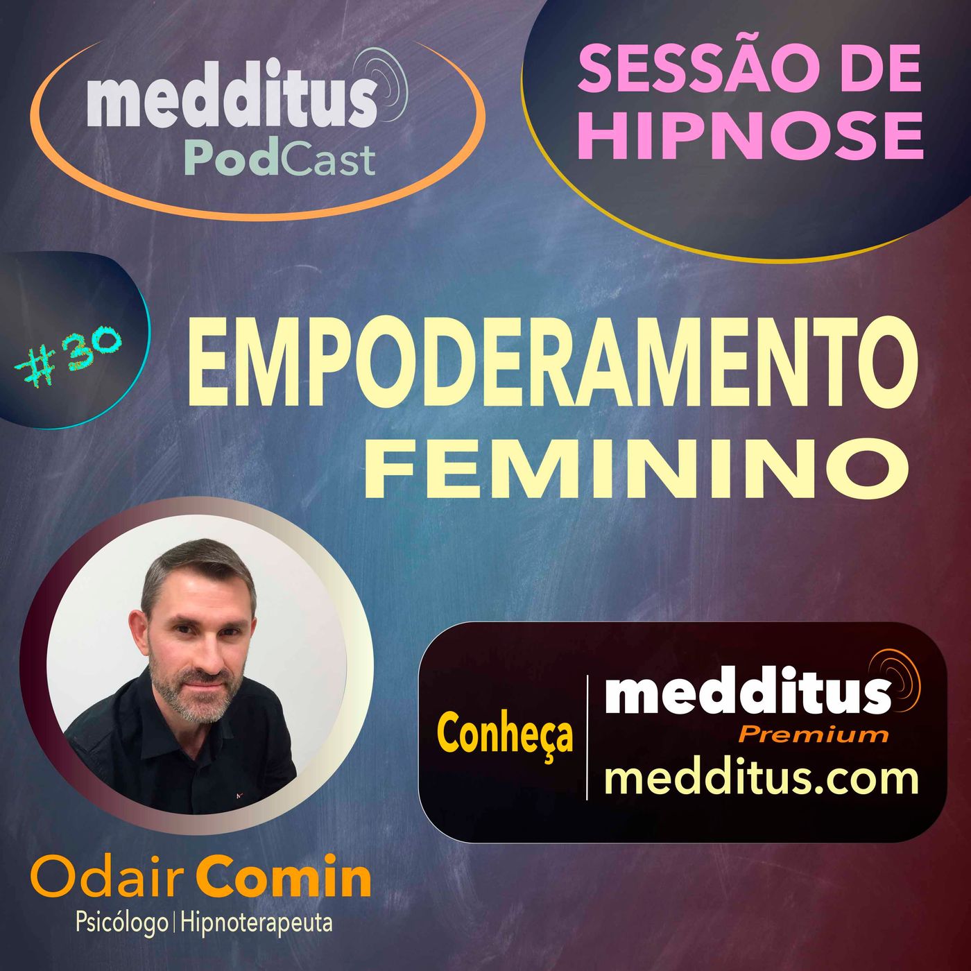 #30 Hipnose para o Empoderamento Feminino | Odair Comin episode artwork