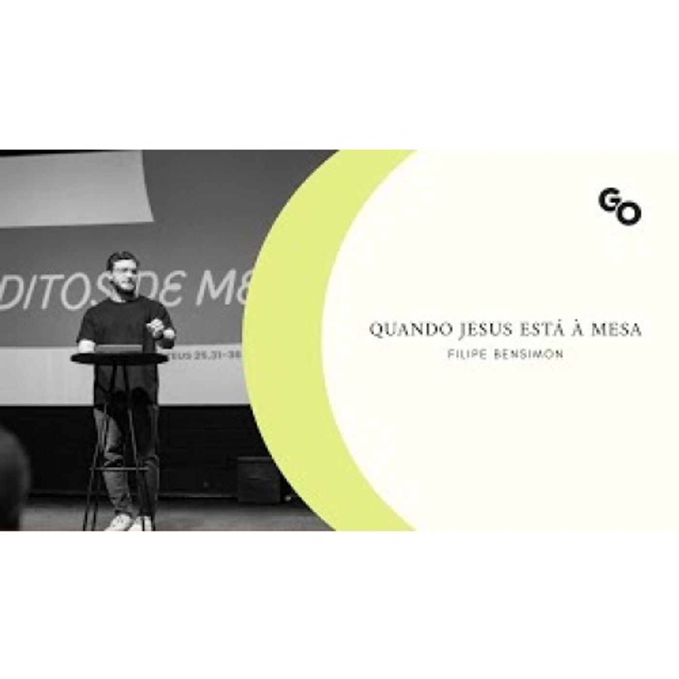 QUANDO JESUS ESTÁ À MESA - Lc 24.30 25 | Filipe Bensimon