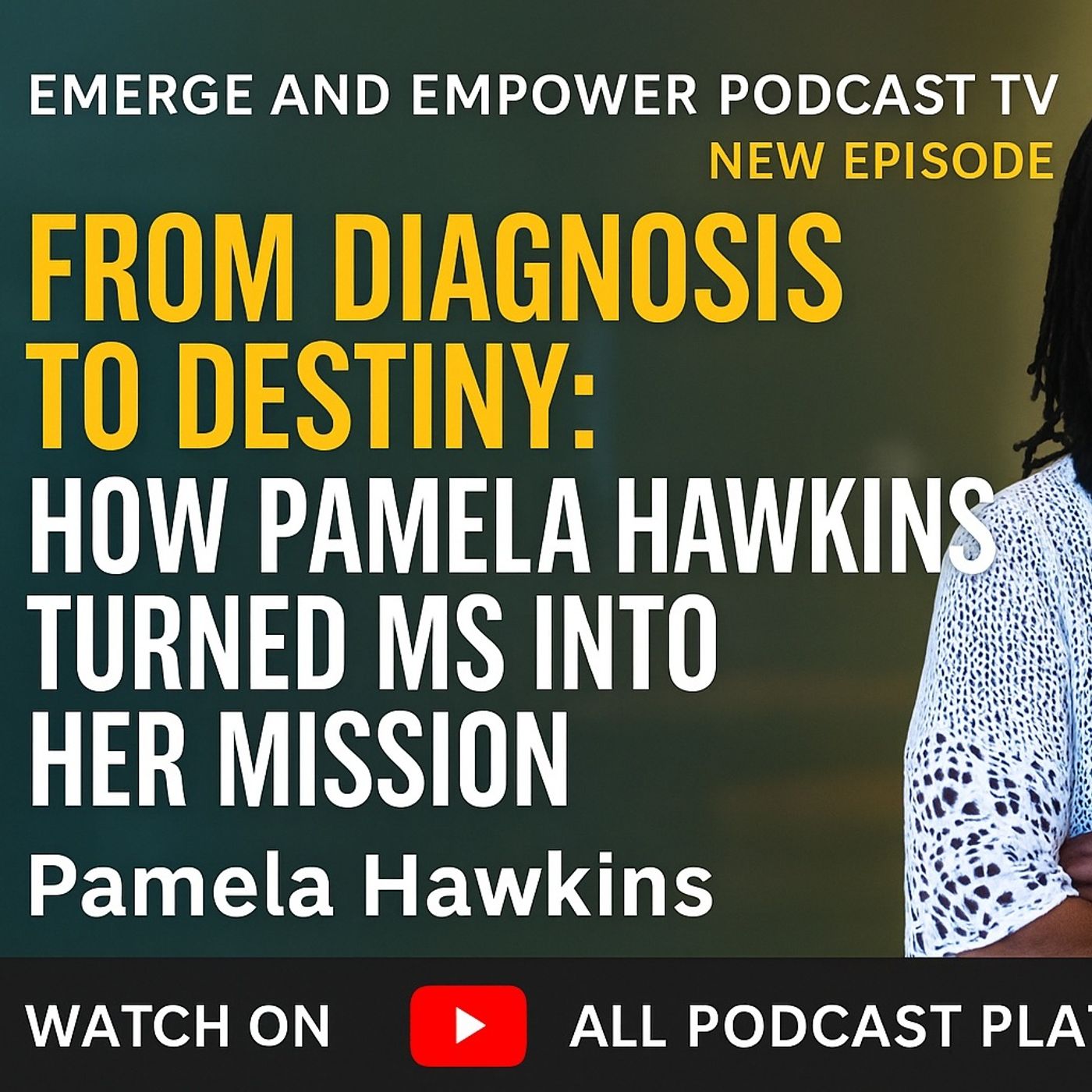 From Diagnosis to Destiny: How Pamela Hawkins Turned MS Into Her Mission