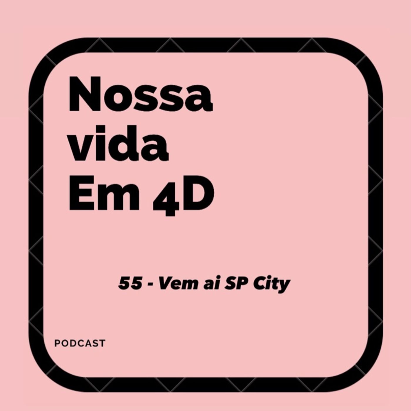 Nossa Vida em 4D