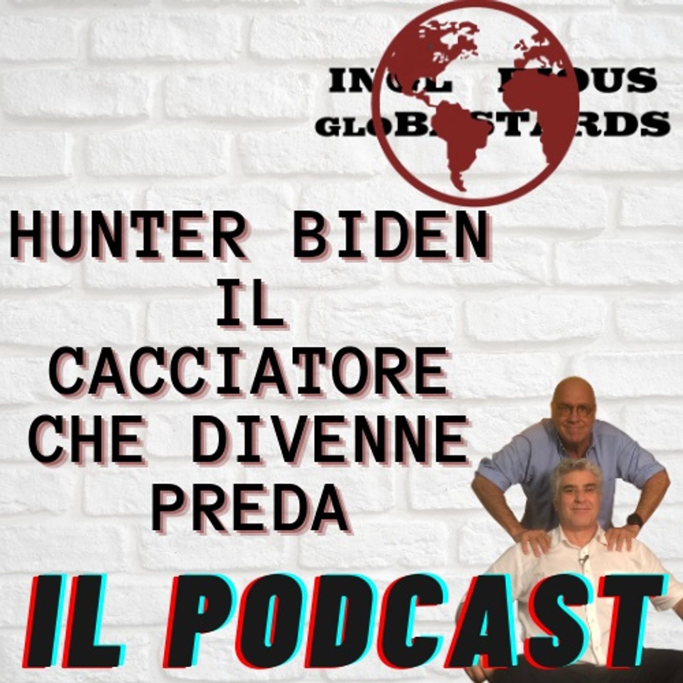 Inglorious Globastards - PODCAST