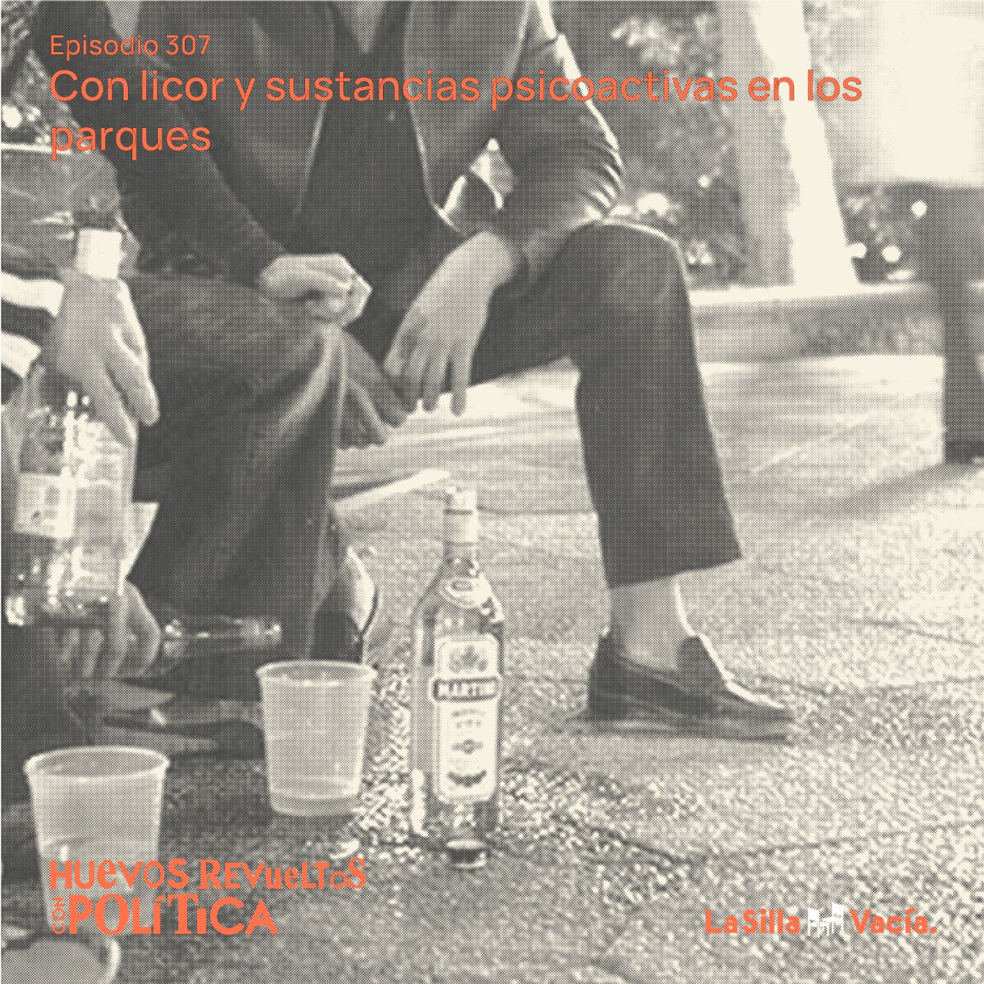 Huevos Revueltos con licor y sustancias psicoactivas en los parques