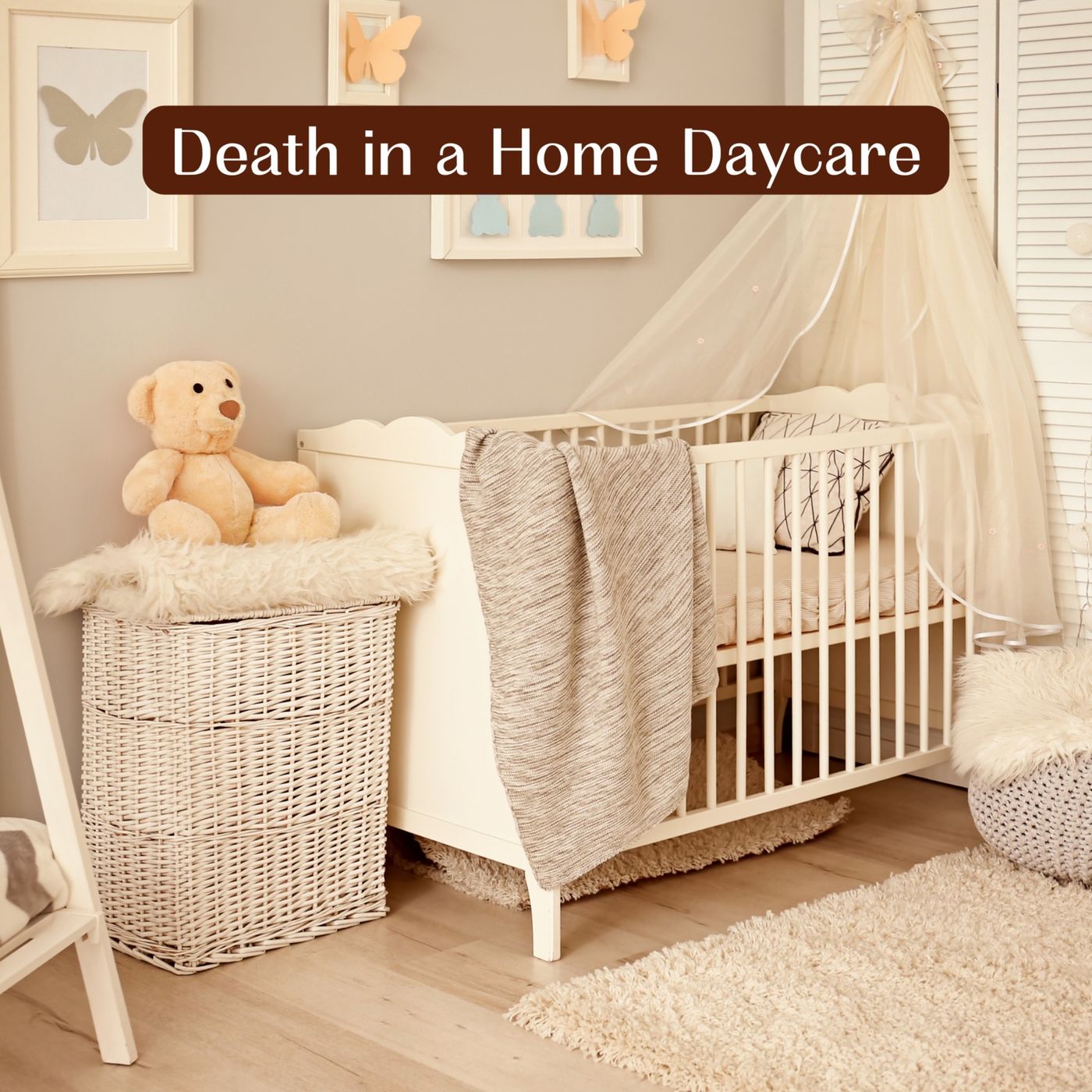 Death in a Home Daycare