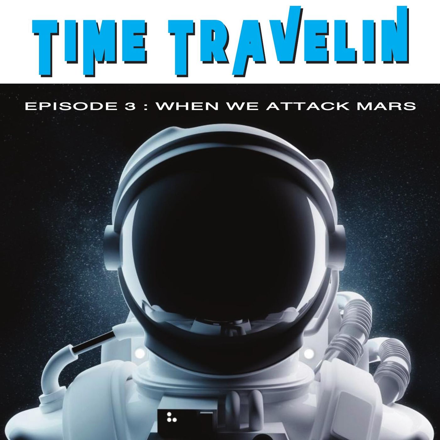 Mission #3 "When We Attack Mars"