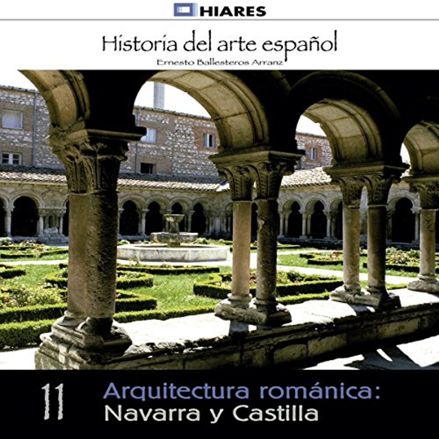 Arquitectura románica: Navarra y Castilla (Historia del arte español 11) Audio Libro episode artwork