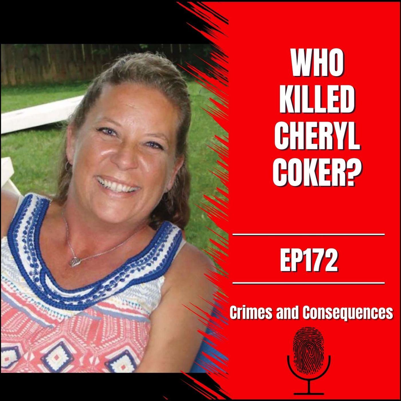 EP172: Who Killed Cheryl Coker?