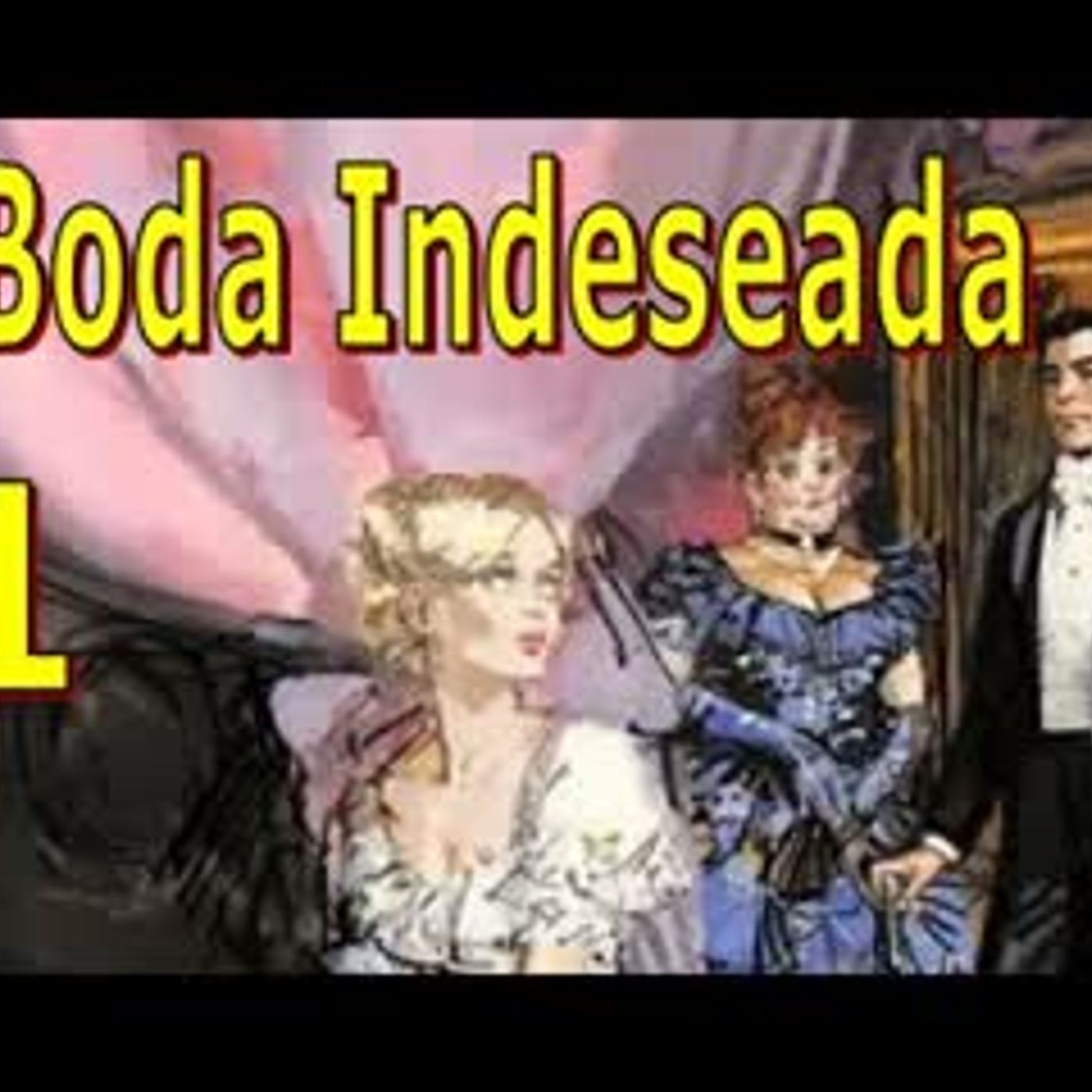 Boda Indeseada - Barbara Cartland - Parte 1 episode artwork