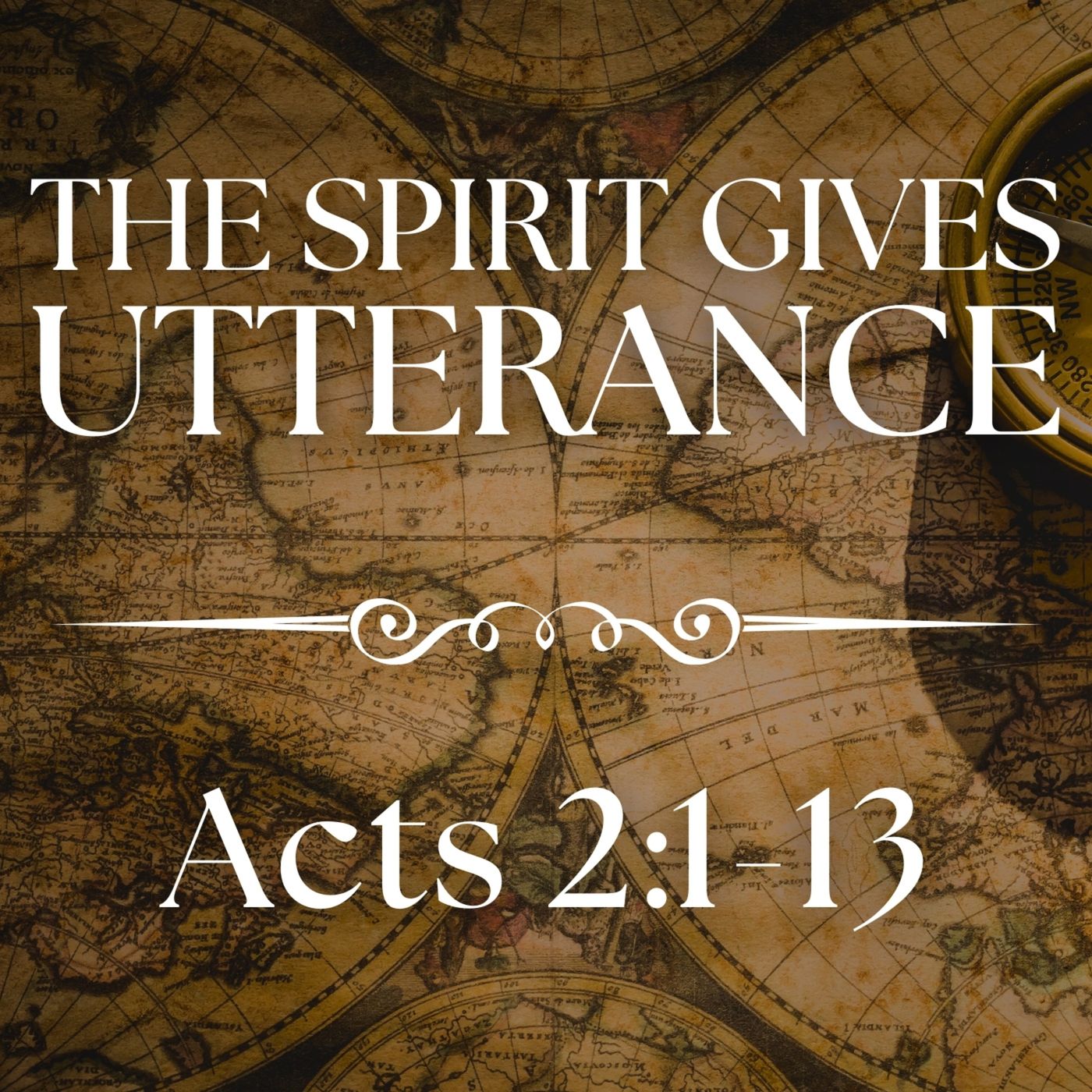 The Spirit Gives Utterance - Acts 2:1-13