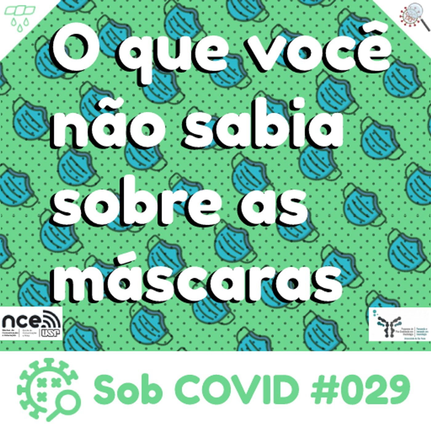 Sob COVID #029 - "O que você não sabia sobre as máscaras" episode artwork
