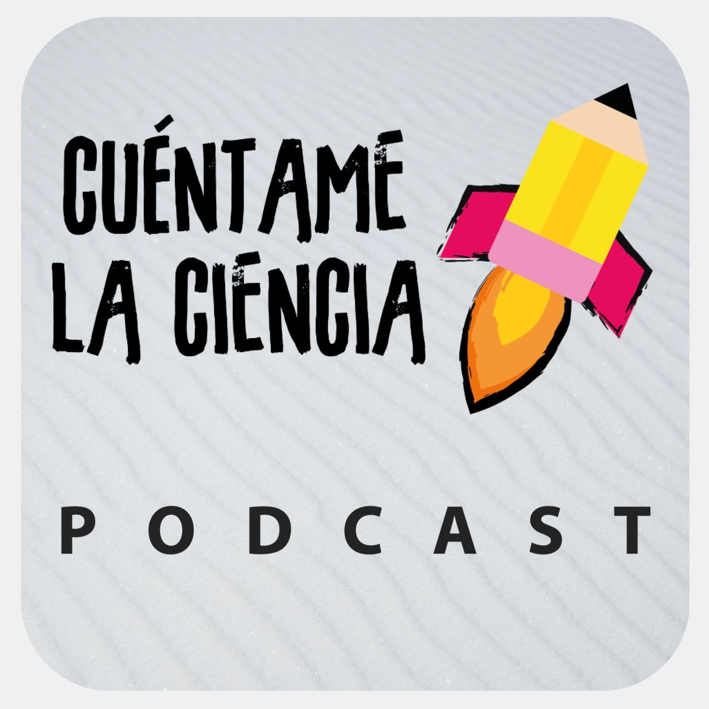 Cuéntame la Ciencia Podcast